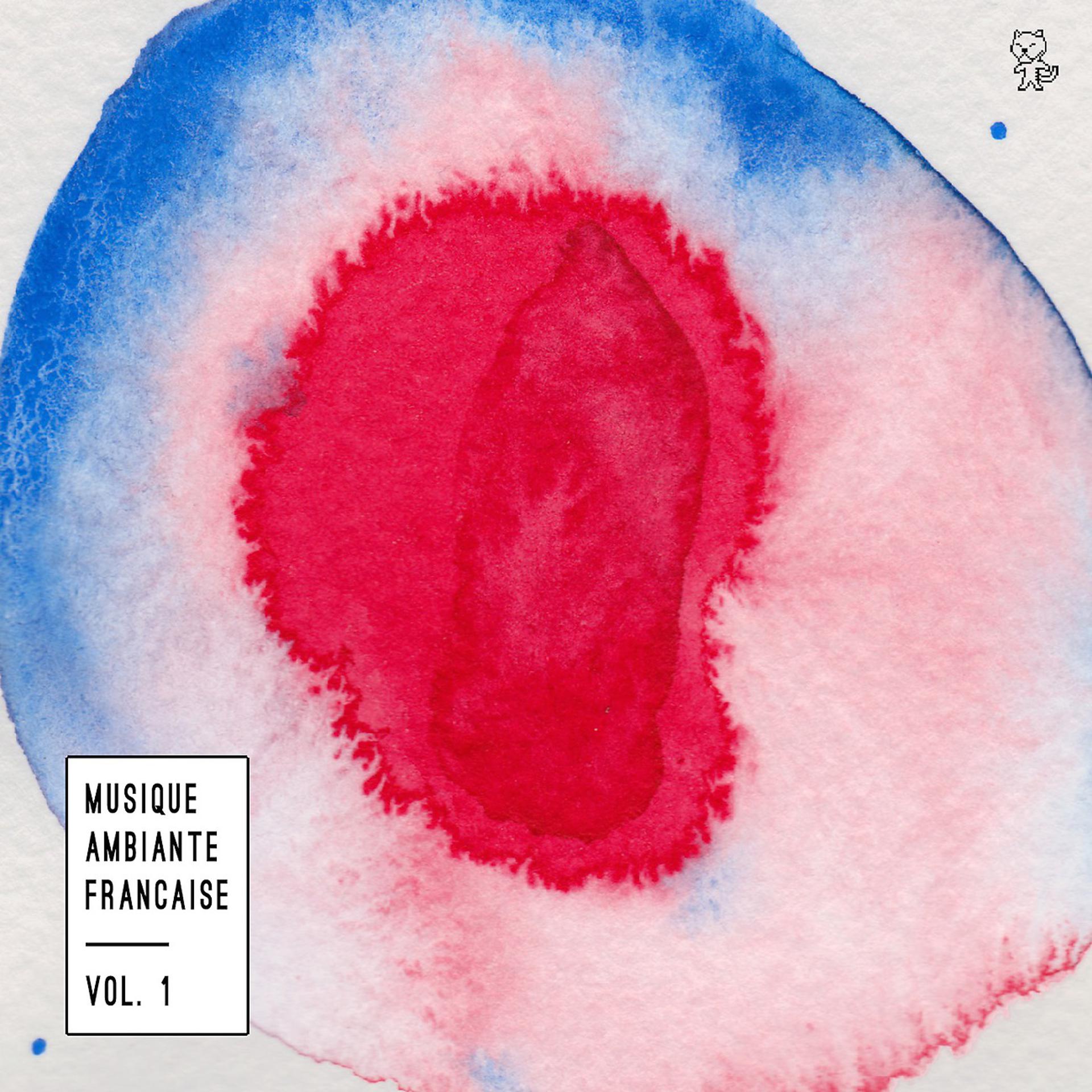 Постер альбома Musique Ambiante Française Vol. 1