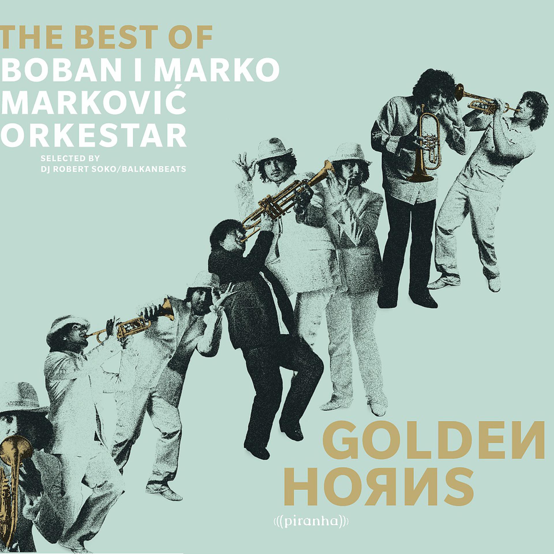 Постер альбома Golden Horns - Best of Boban i Marko Markovic Orkestar