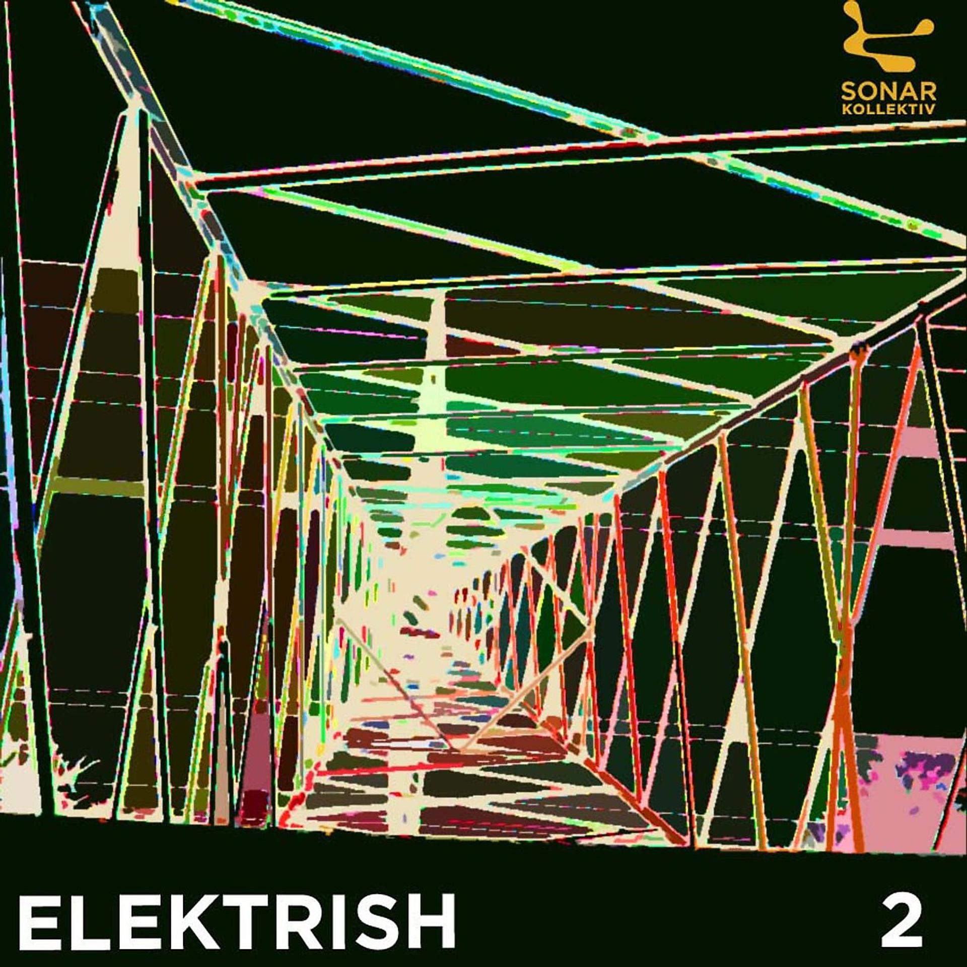Постер альбома Sonar Kollektiv: Elektrish Vol. 2