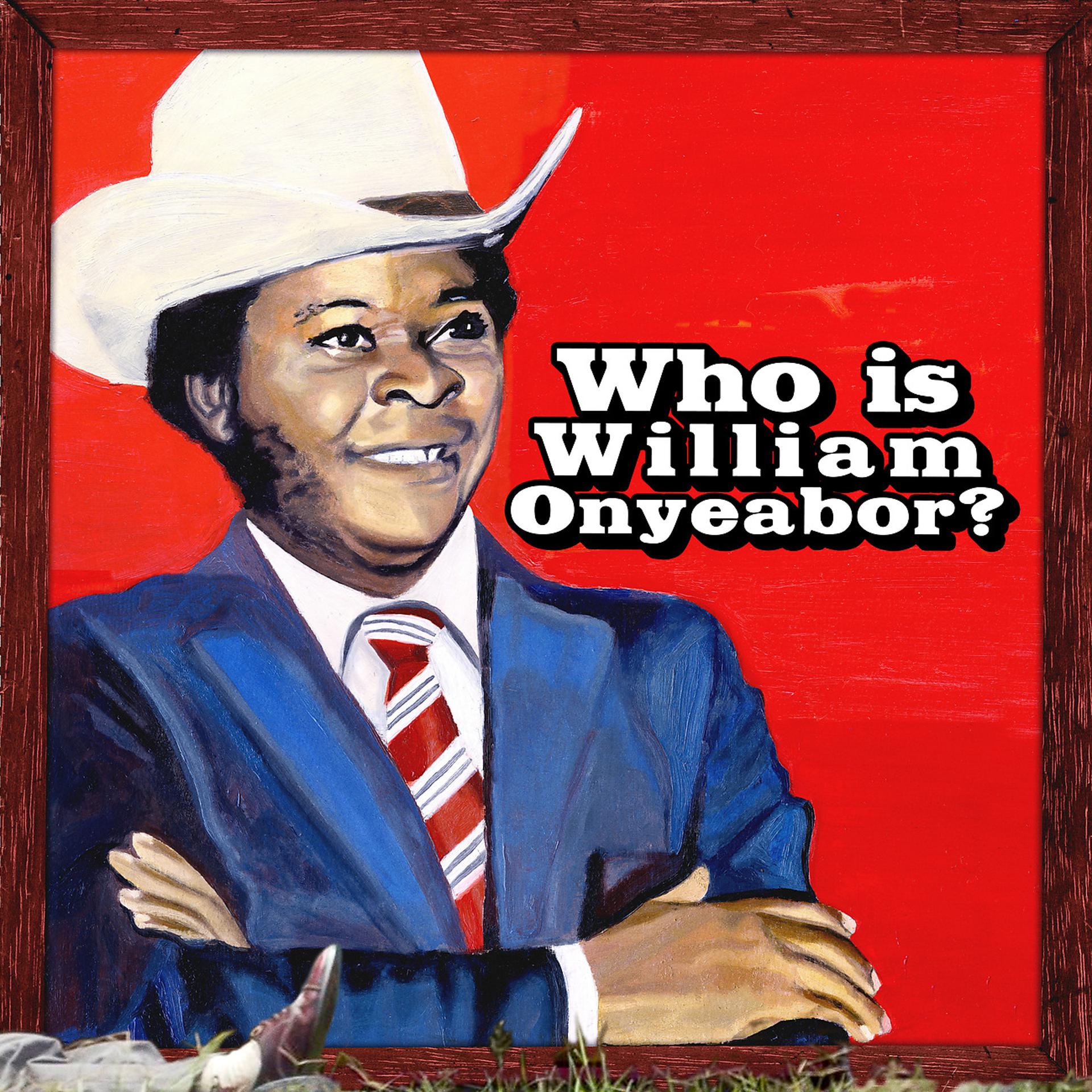 Постер альбома World Psychedelic Classics 5: Who Is William Onyeabor?