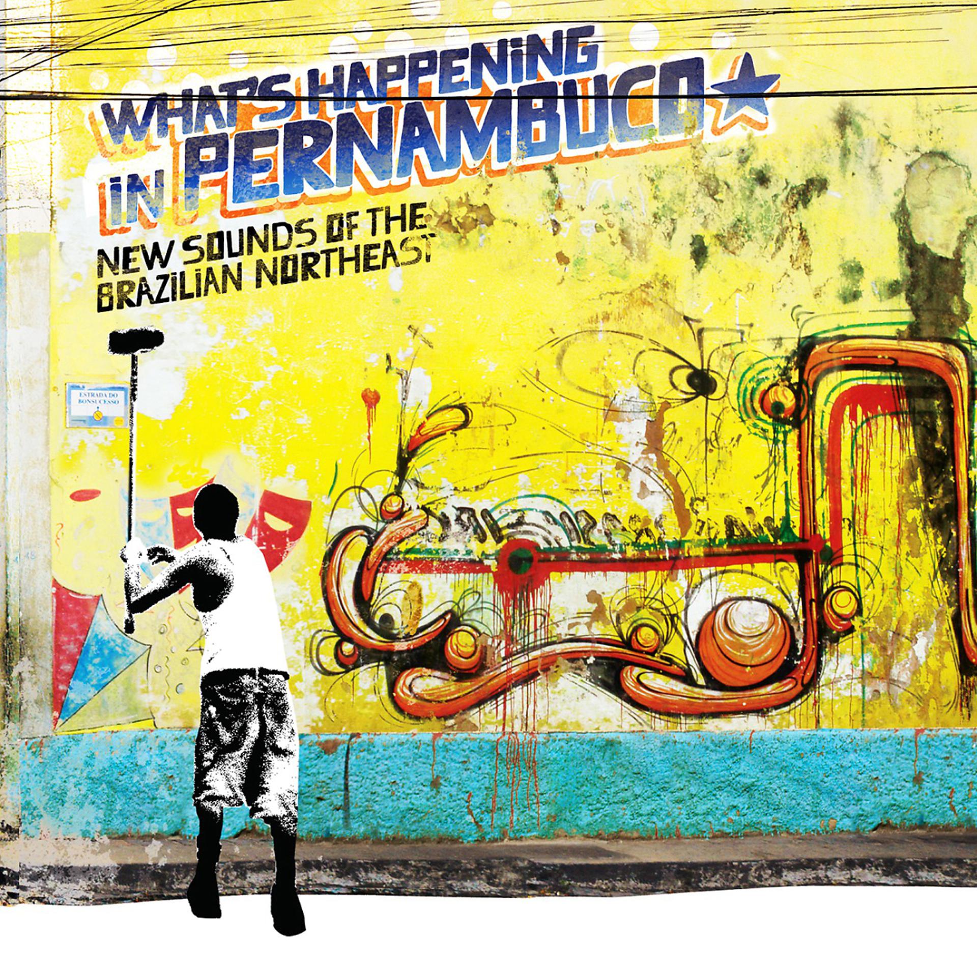 Постер альбома Brazil Classics 7: What's Happening in Pernambuco, New Sounds of the Brazilian Northeast