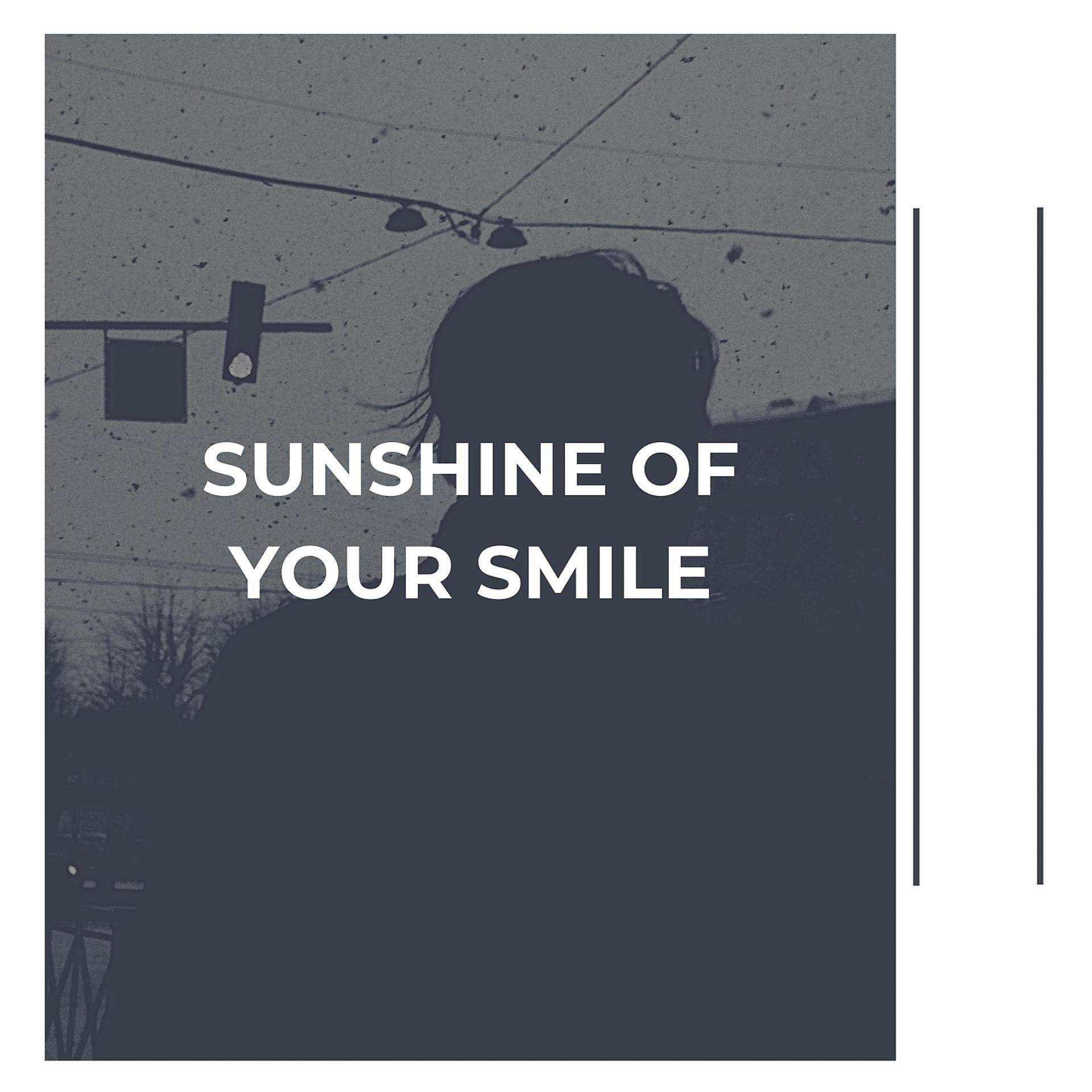 Постер альбома Sunshine of Your Smile