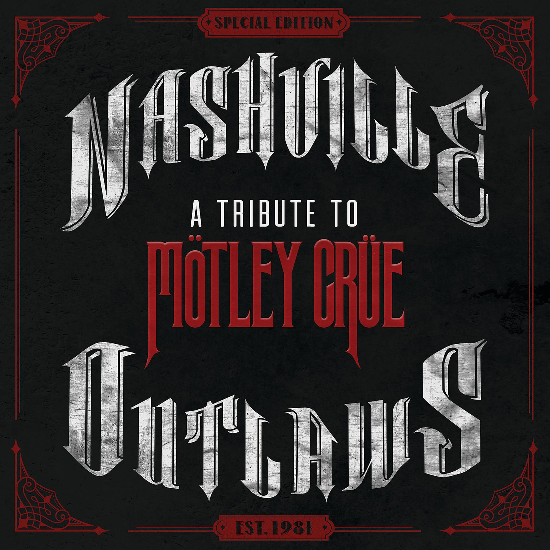 Постер альбома Nashville Outlaws: A Tribute To Mötley Crüe