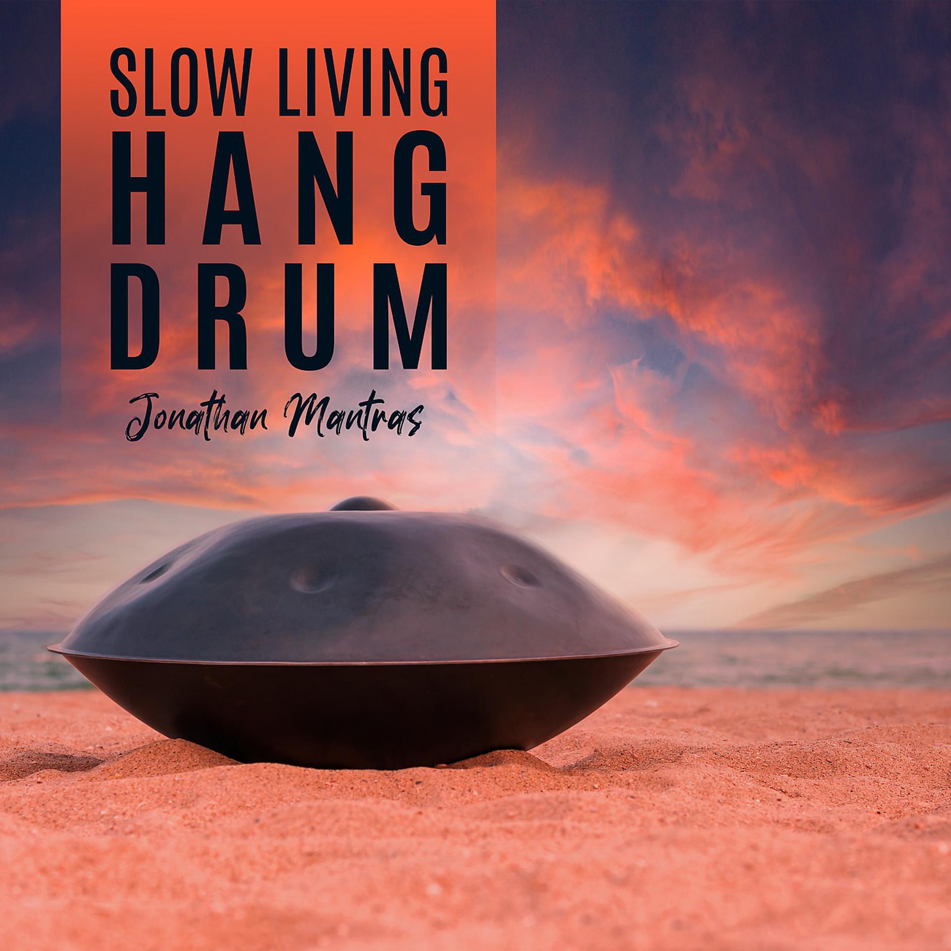Постер альбома Slow Living Hang Drum