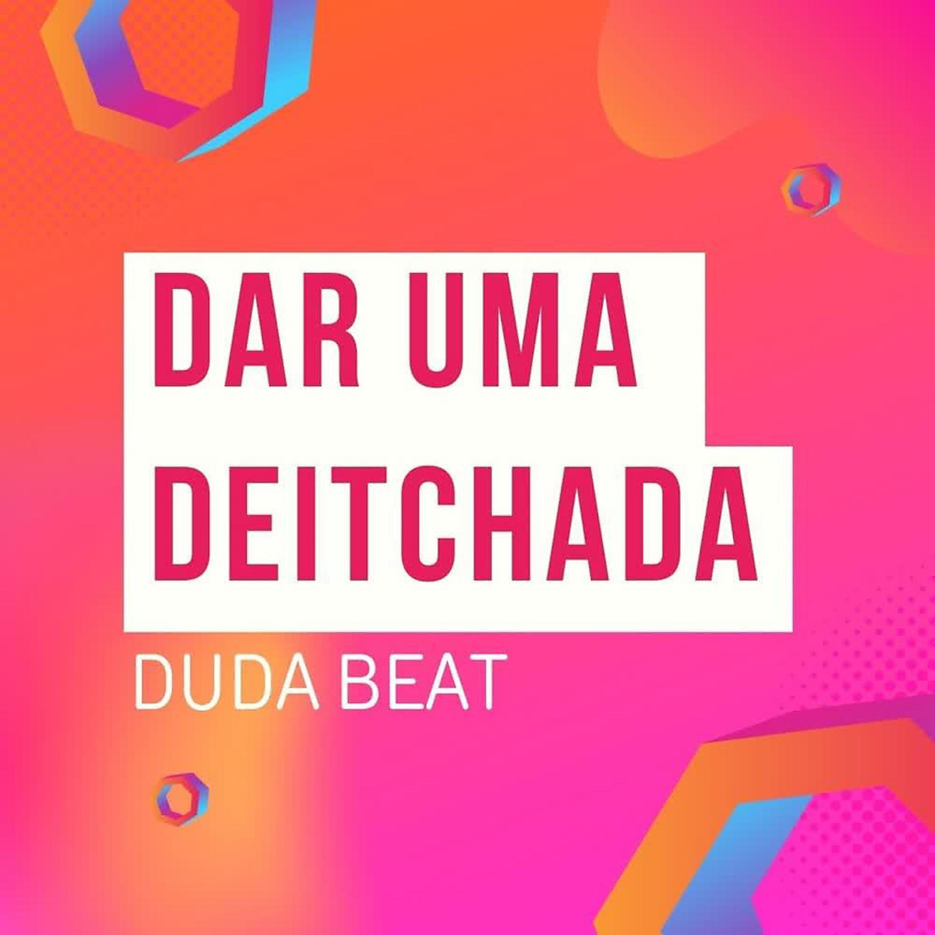 Постер альбома Dar Uma Deitchada