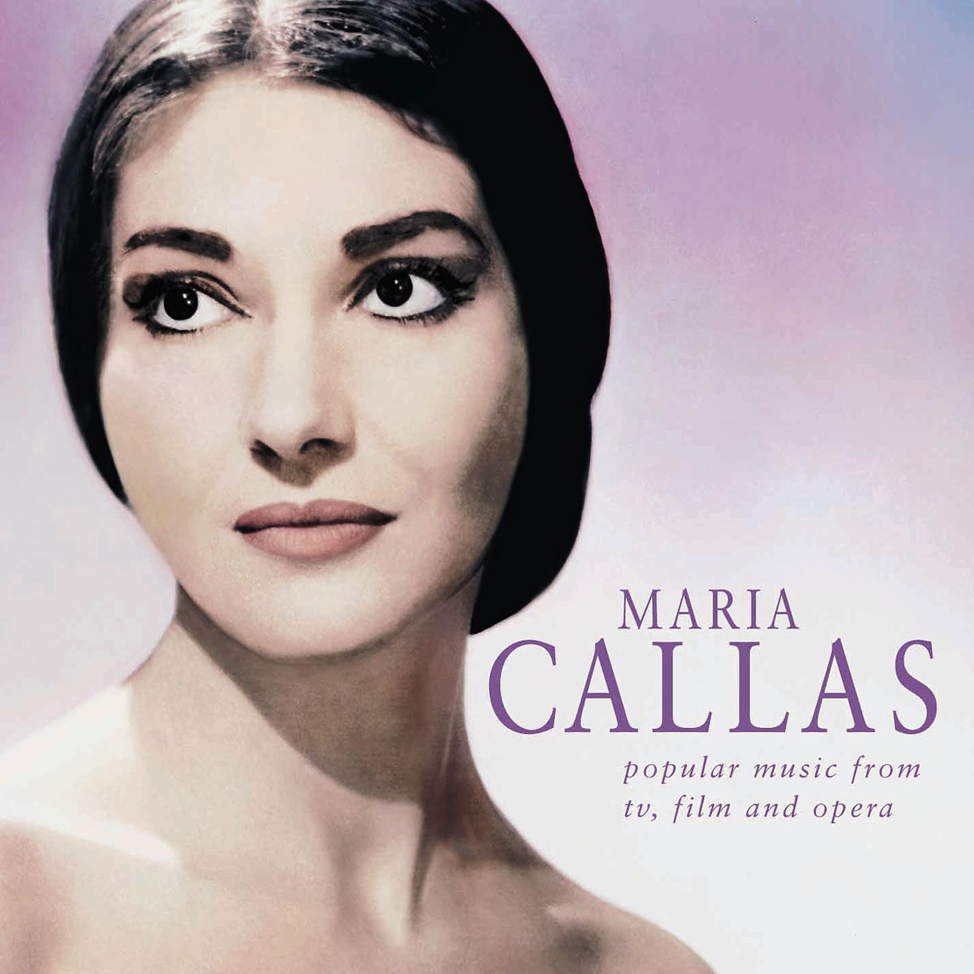 Постер альбома Maria Callas - Popular Music from TV, Films and Opera