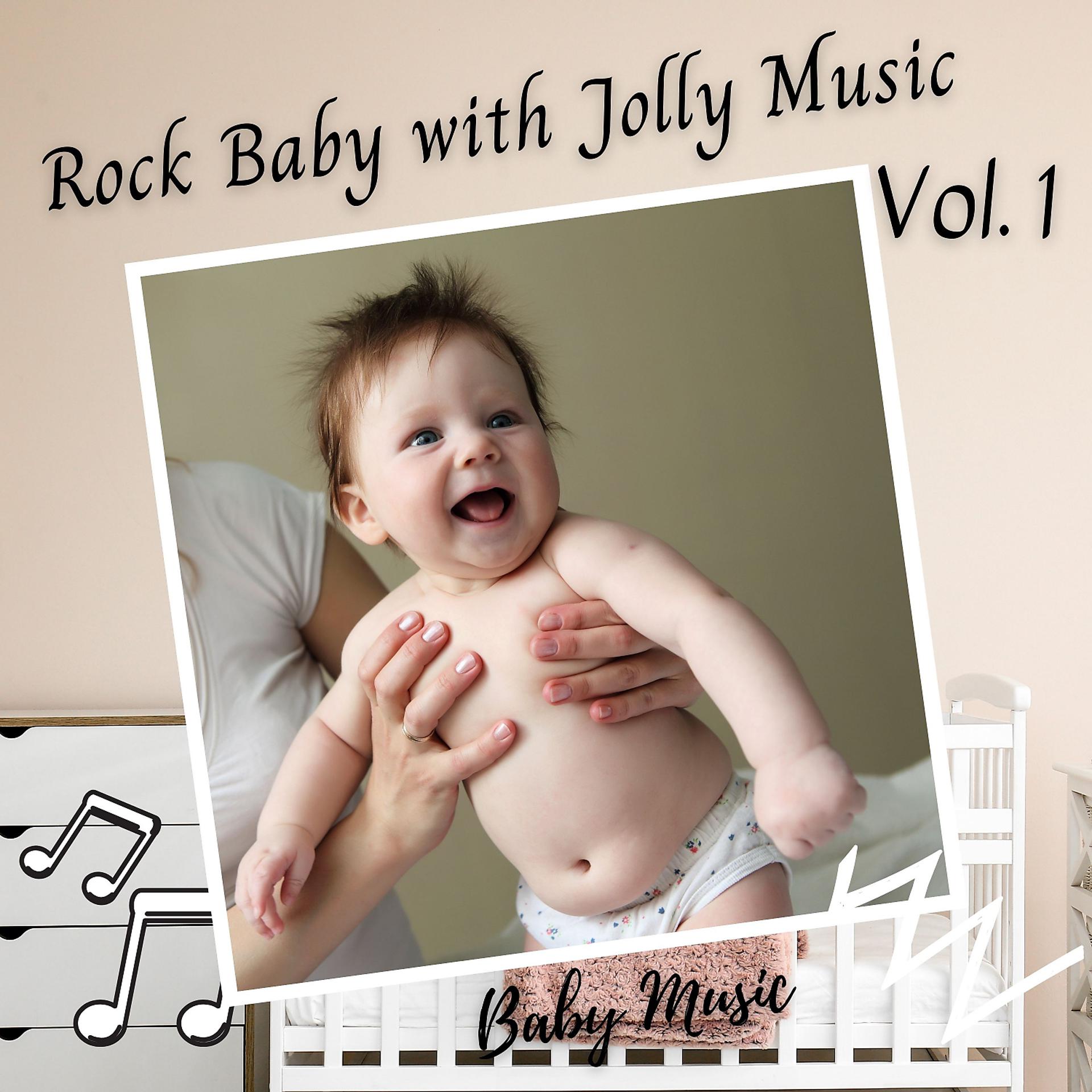 Постер альбома Baby Music: Rock Baby with Jolly Music Vol. 1