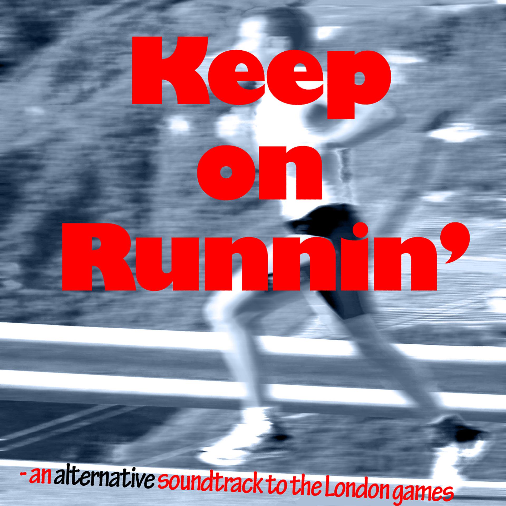 Постер альбома Keep on Runnin' - an Alternative Soundtrack to the London Games