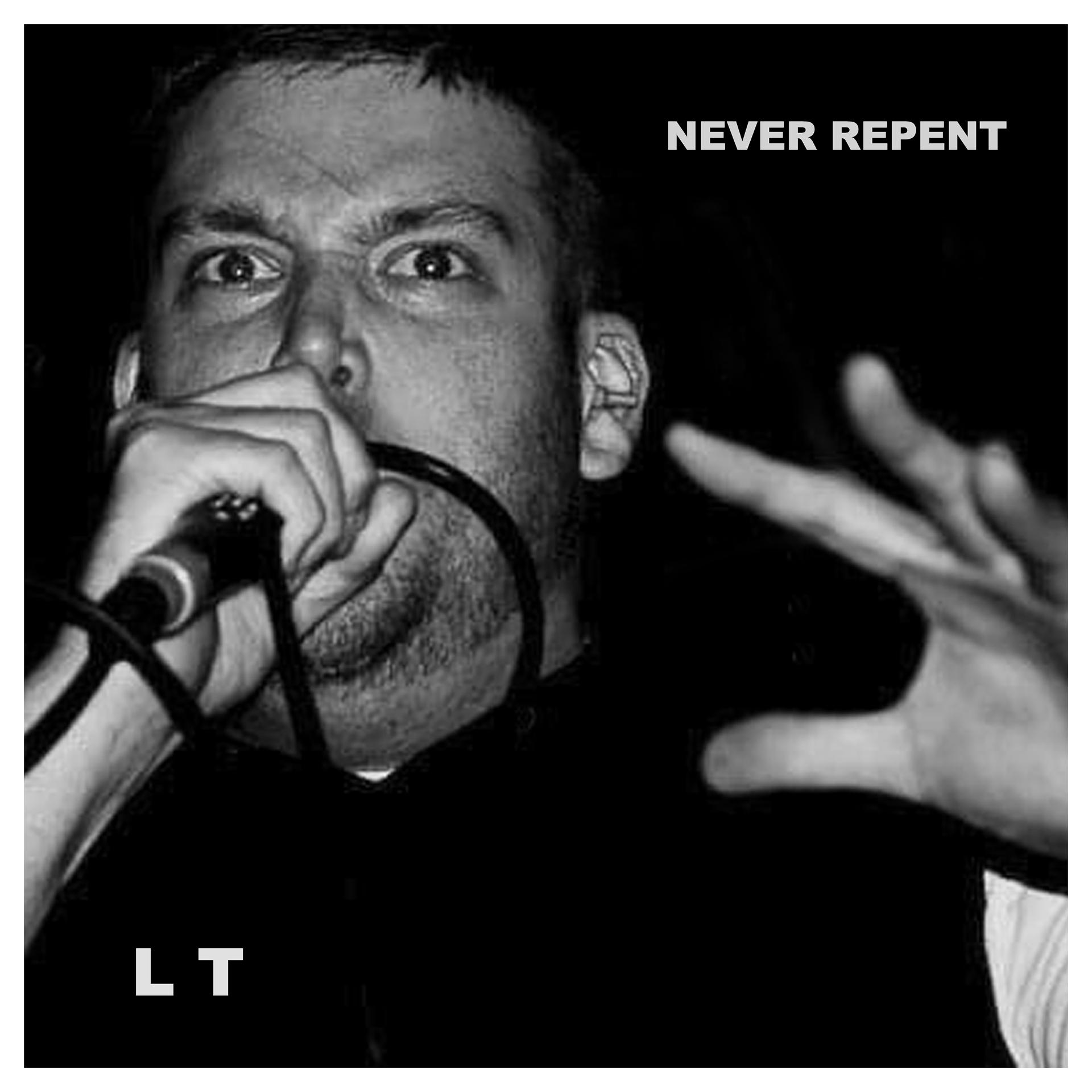 Постер альбома Never Repent L T