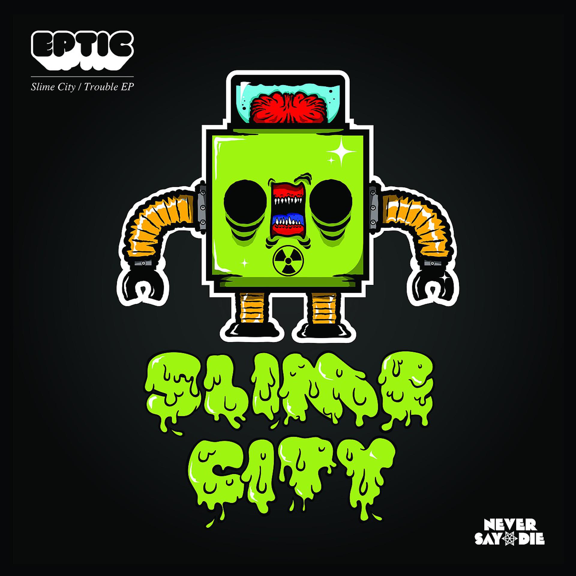 Постер альбома Slime City / Trouble