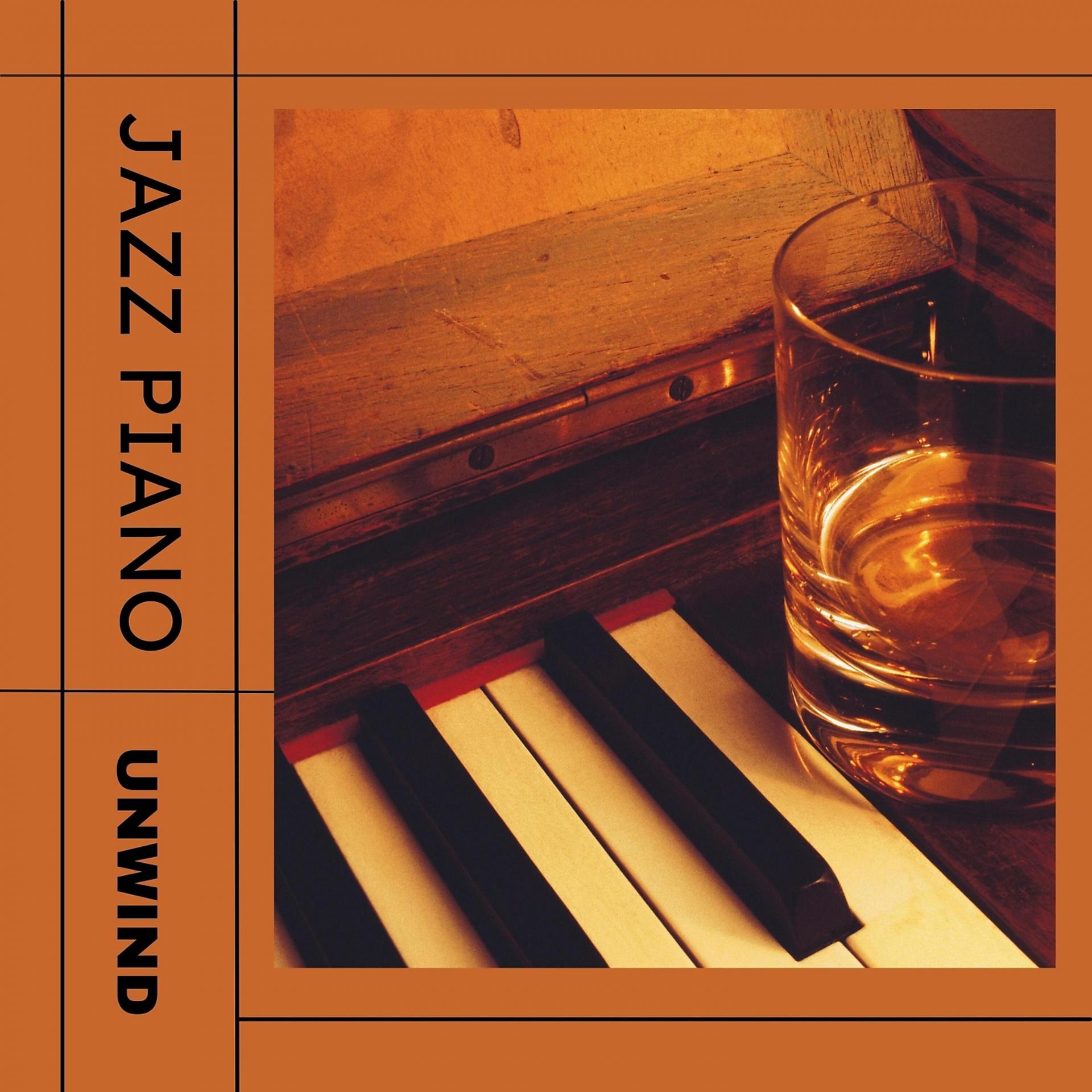 Постер альбома Jazz Piano: Unwind