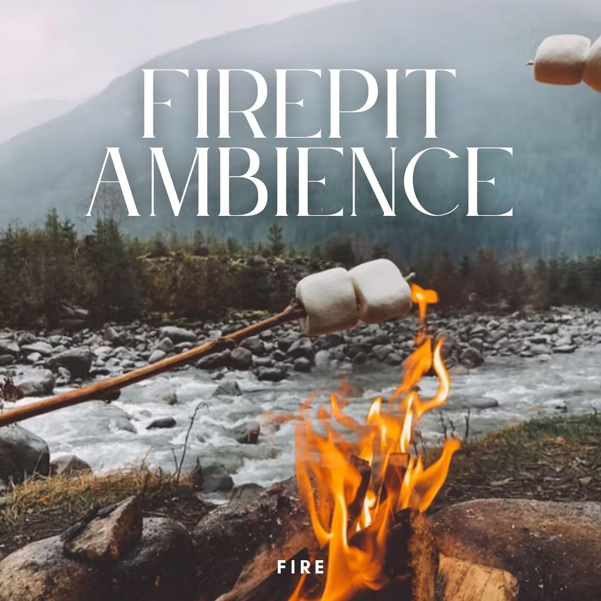 Постер альбома Fire: Firepit Ambience