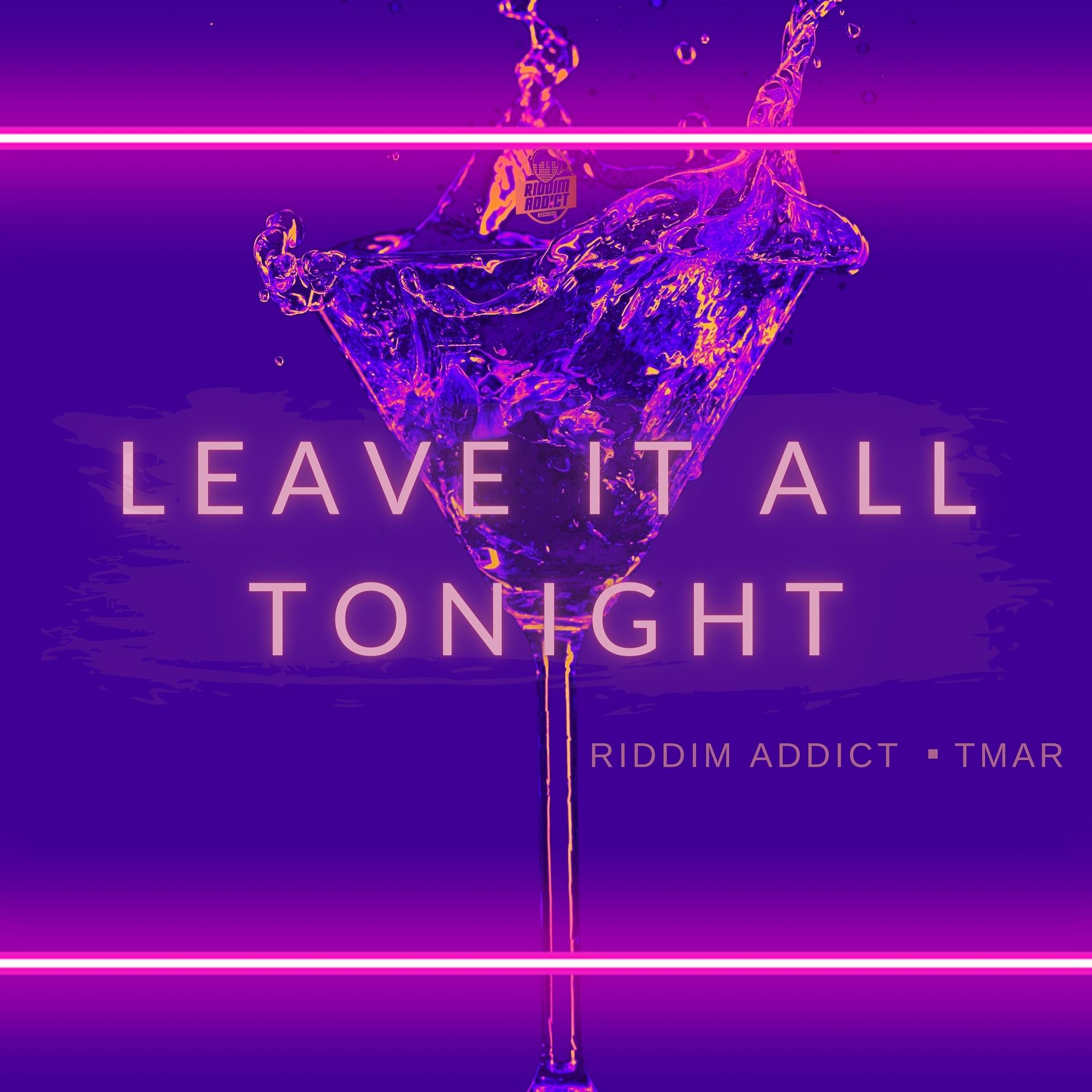 Постер альбома Leave It All Tonight