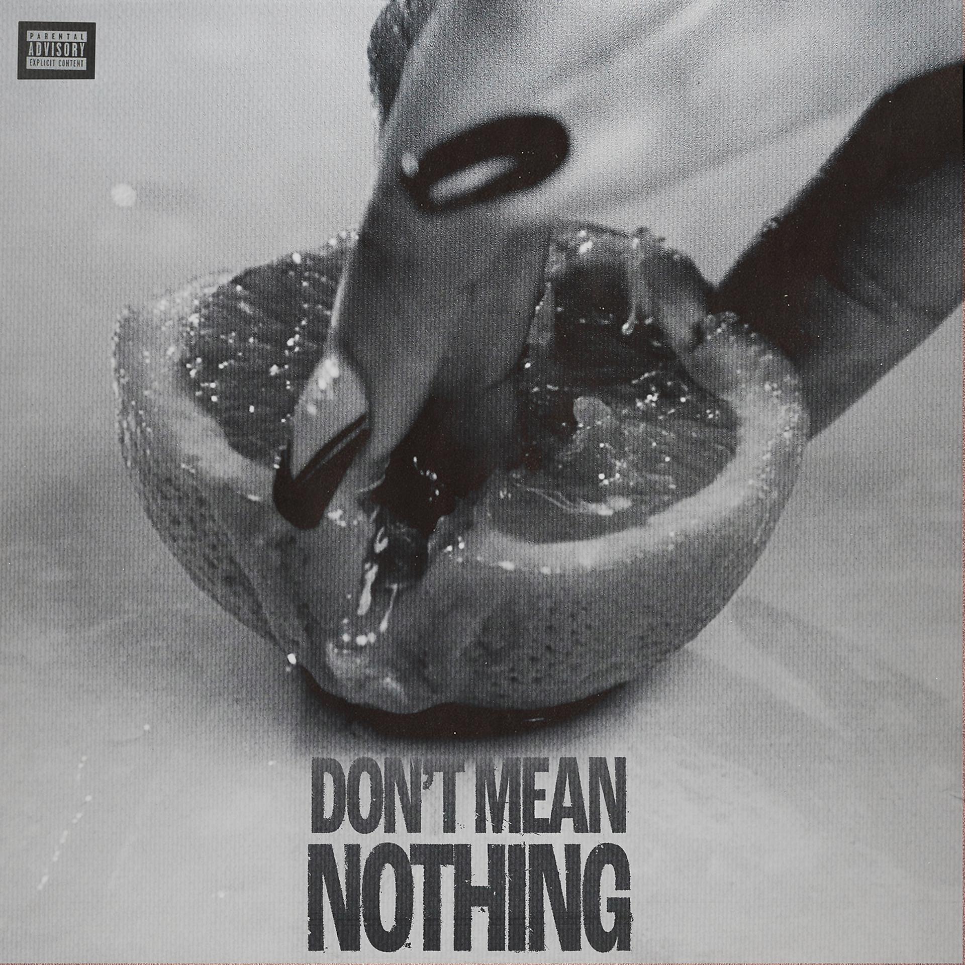 Постер альбома Don't Mean Nothing