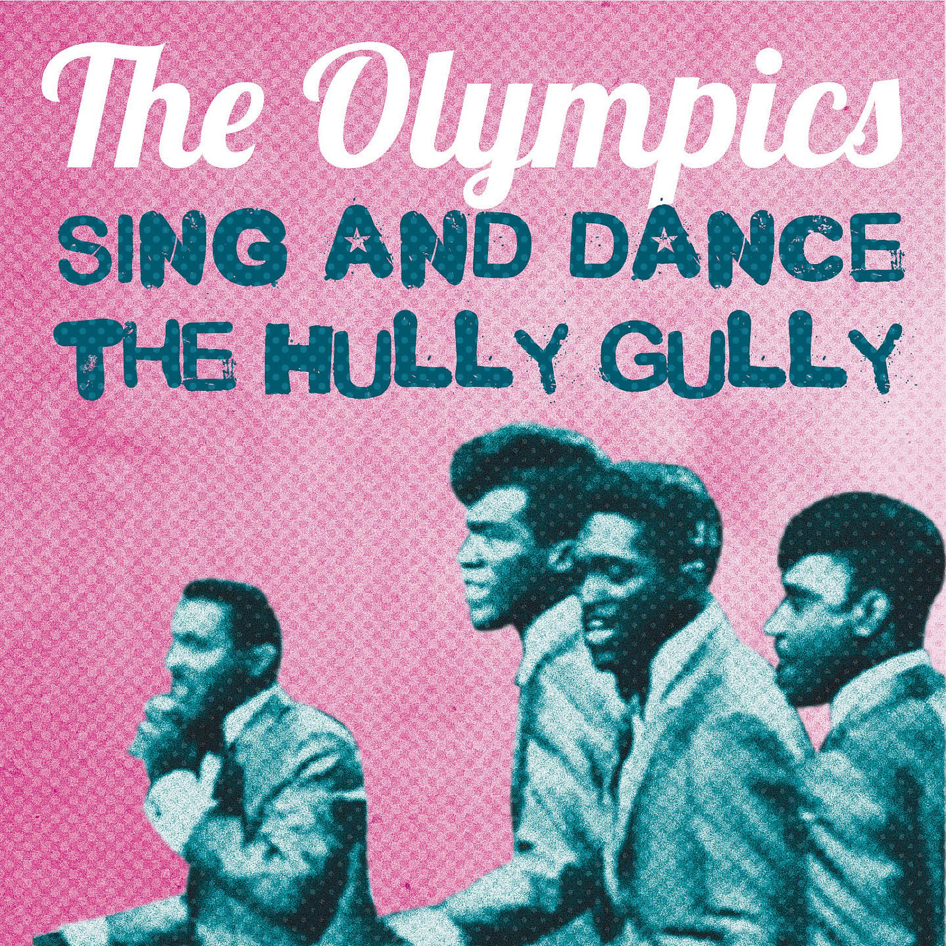 Постер альбома The Olympics Sing & Dance The Hully Gully