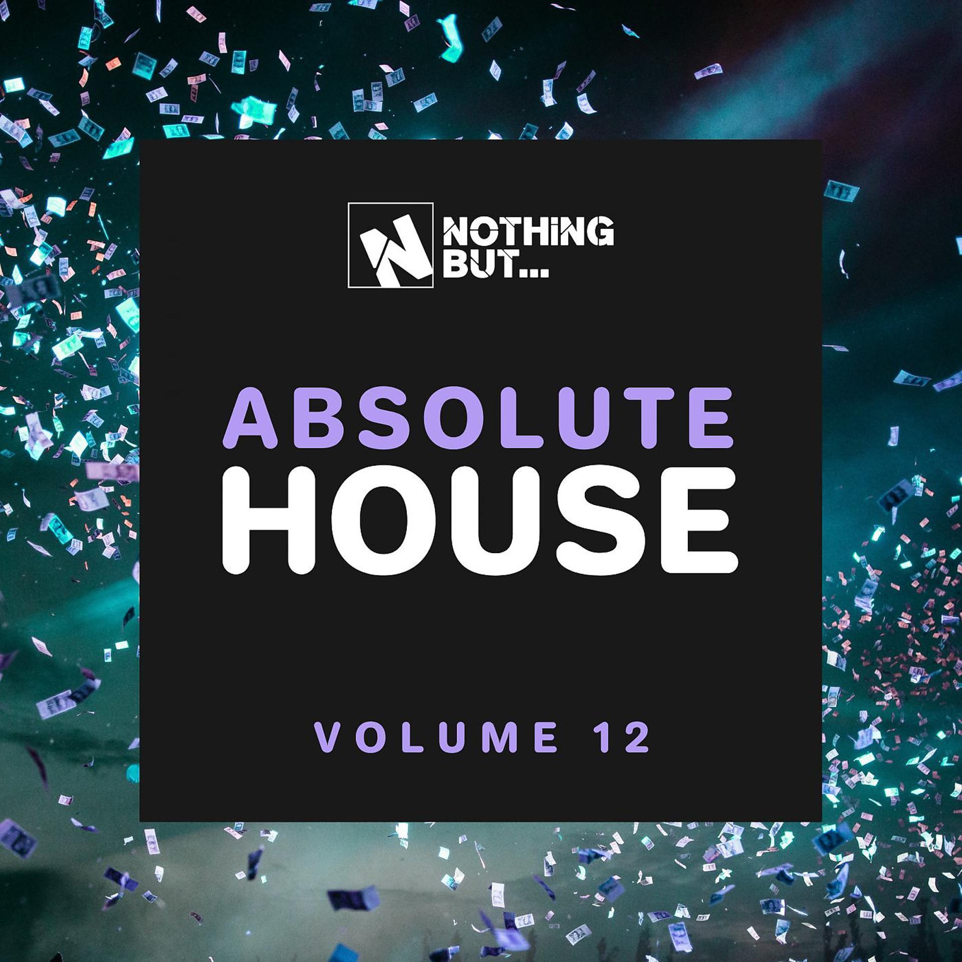 Постер альбома Nothing But... Absolute House, Vol. 12