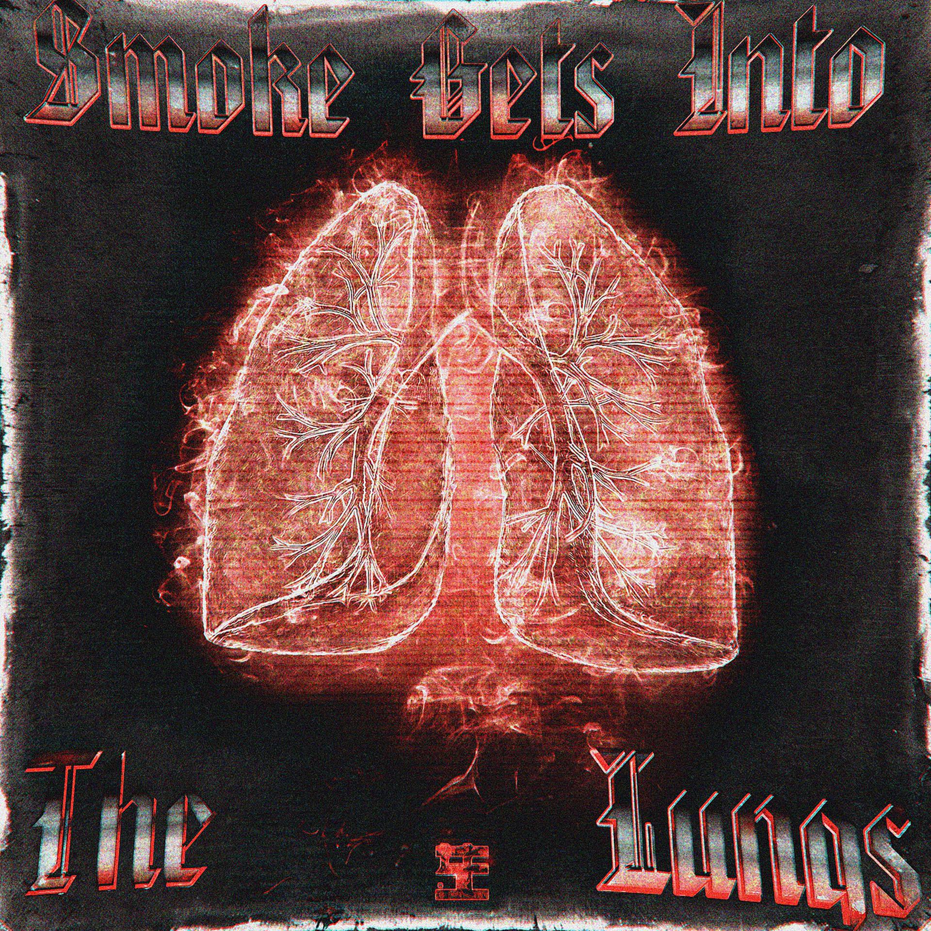Постер альбома SMOKE GETS INTO THE LUNGS