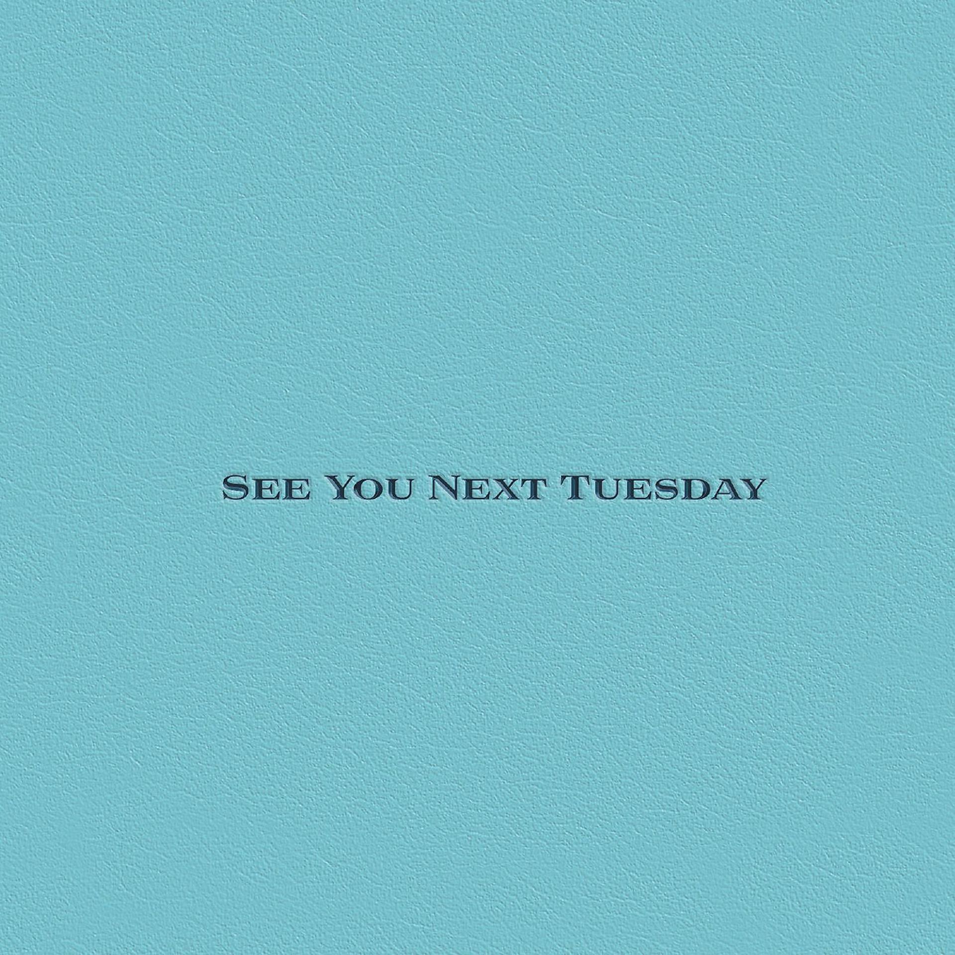 Постер альбома See You Next Tuesday