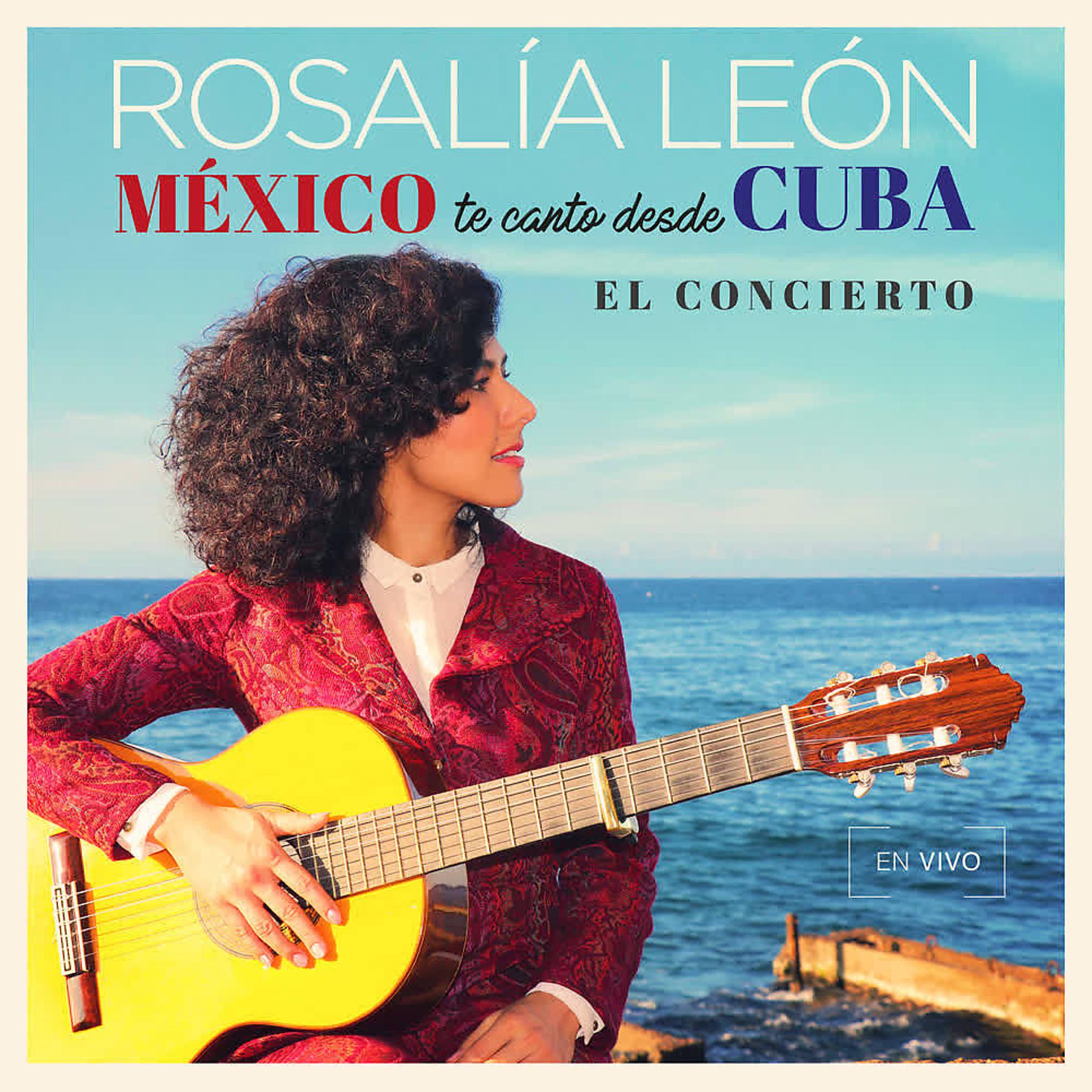 Постер альбома México Te Canto Desde Cuba "El Concierto" (En Vivo)