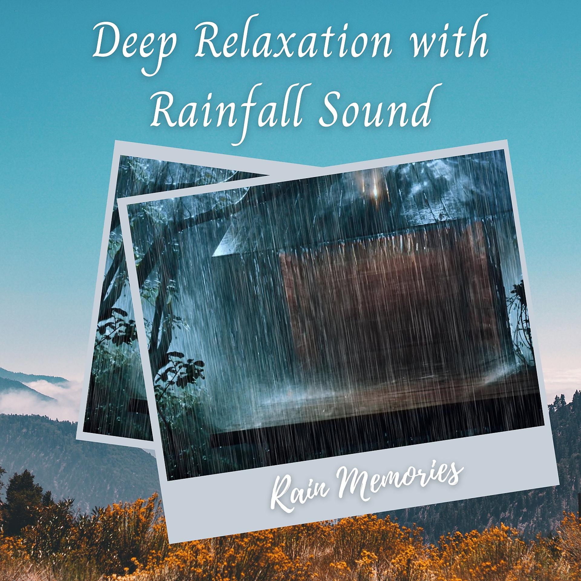 Постер альбома Deep Relaxation with Rainfall Sound