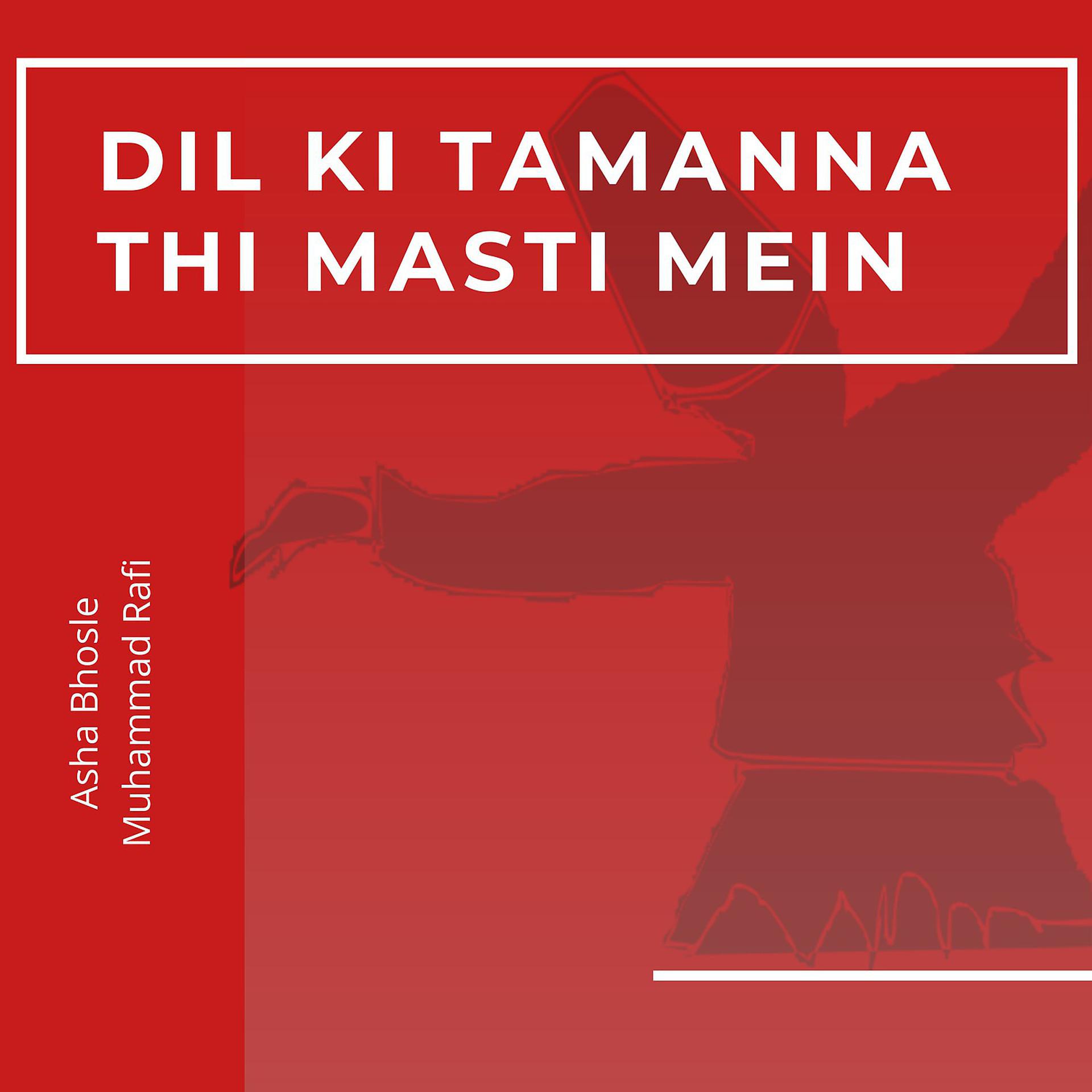 Постер альбома Dil Ki Tamanna Thi Masti Mein