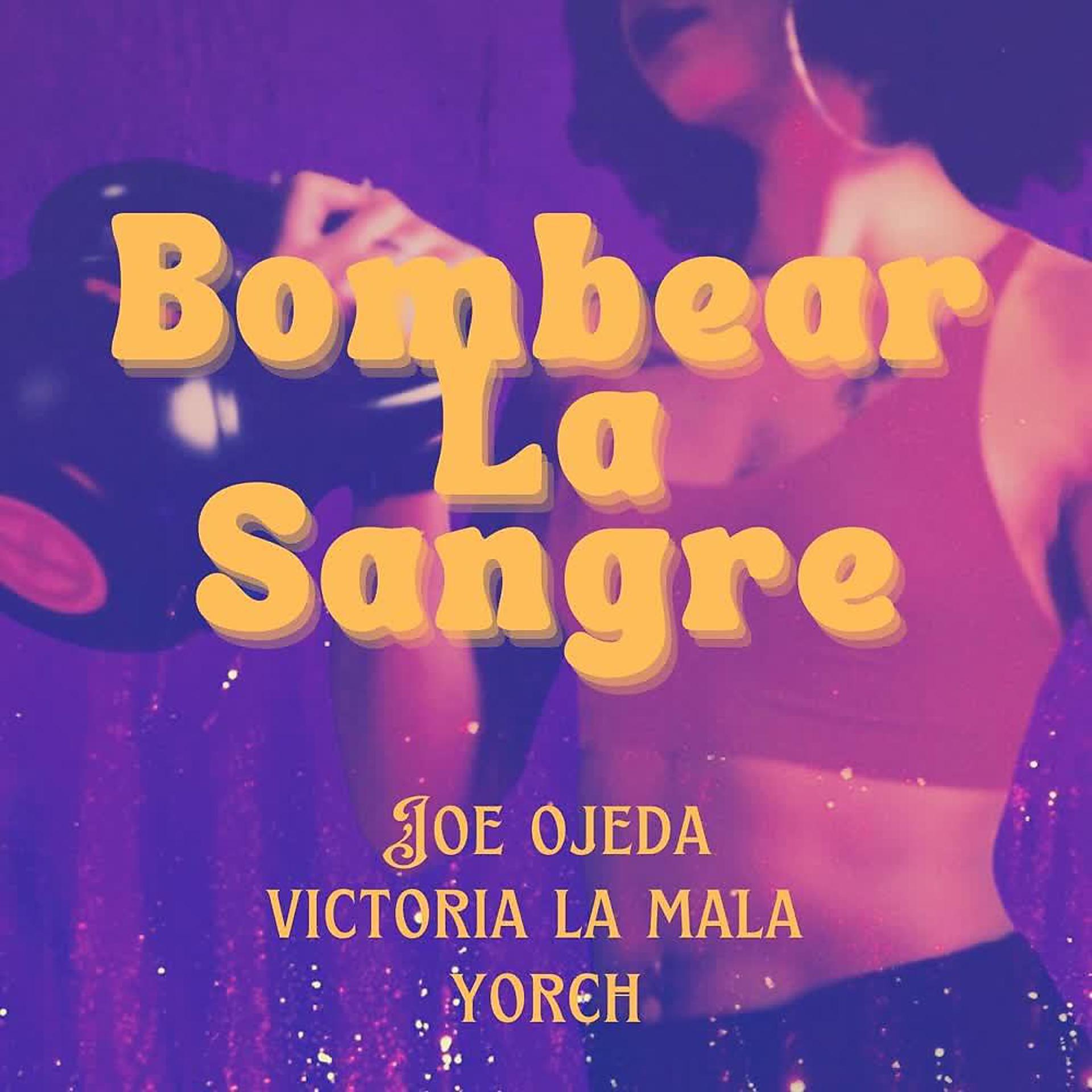 Постер альбома Bombear La Sangre