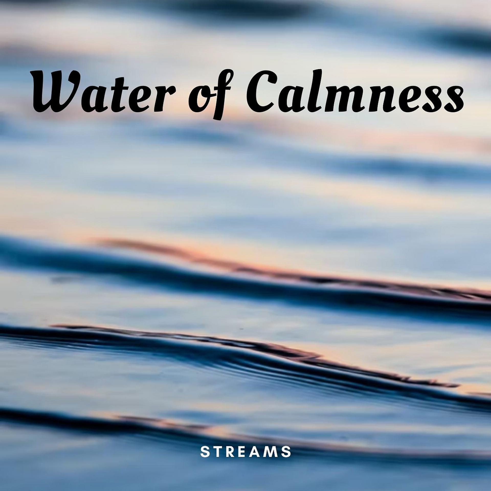 Постер альбома Streams:  Water of Calmness