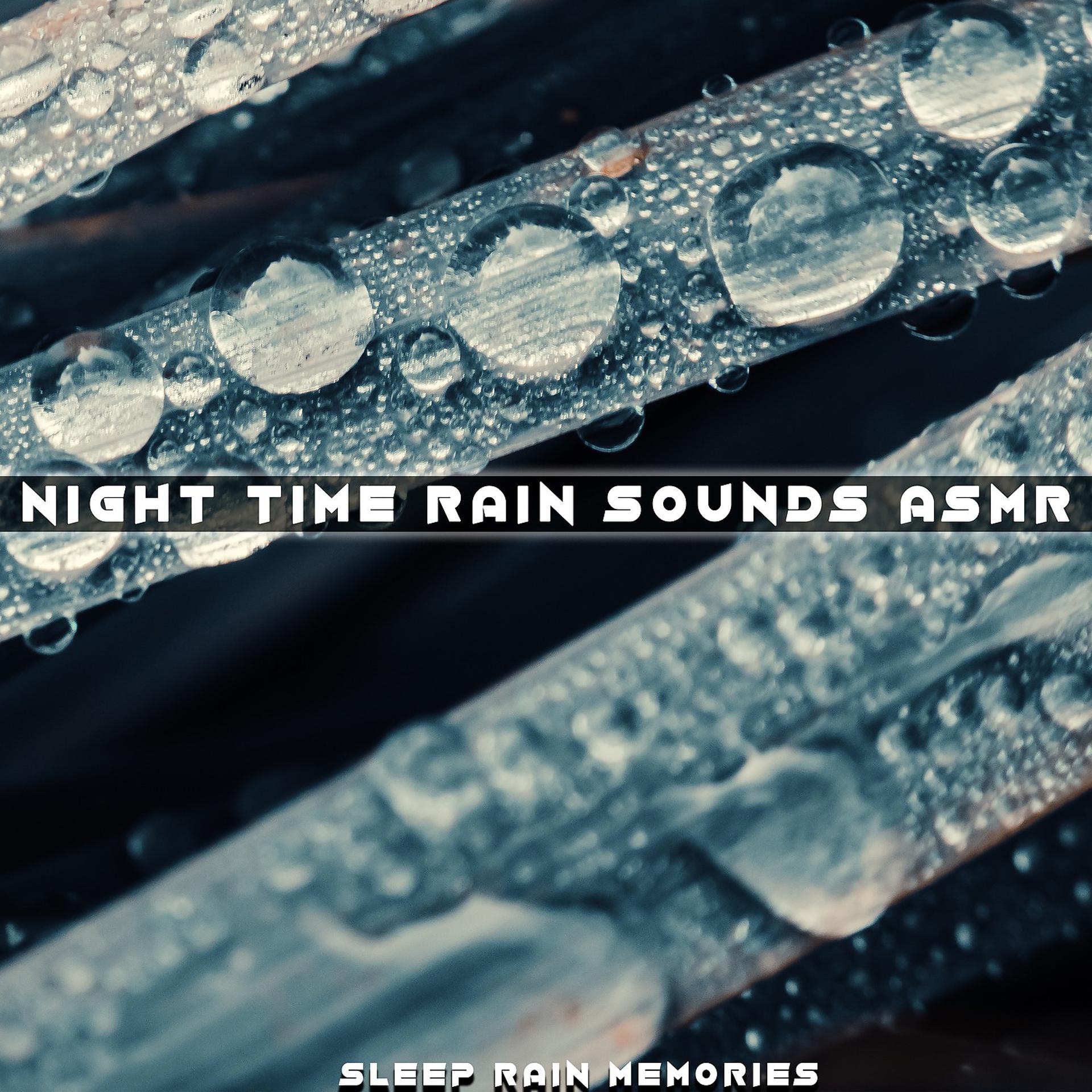 Постер альбома Night Time Rain Sounds ASMR