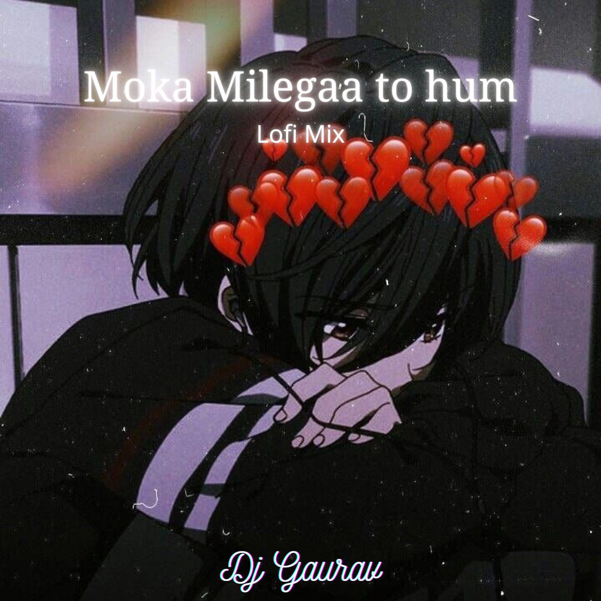 Постер альбома Moka Milegaa to hum bta denge (Lo-fi Mix)