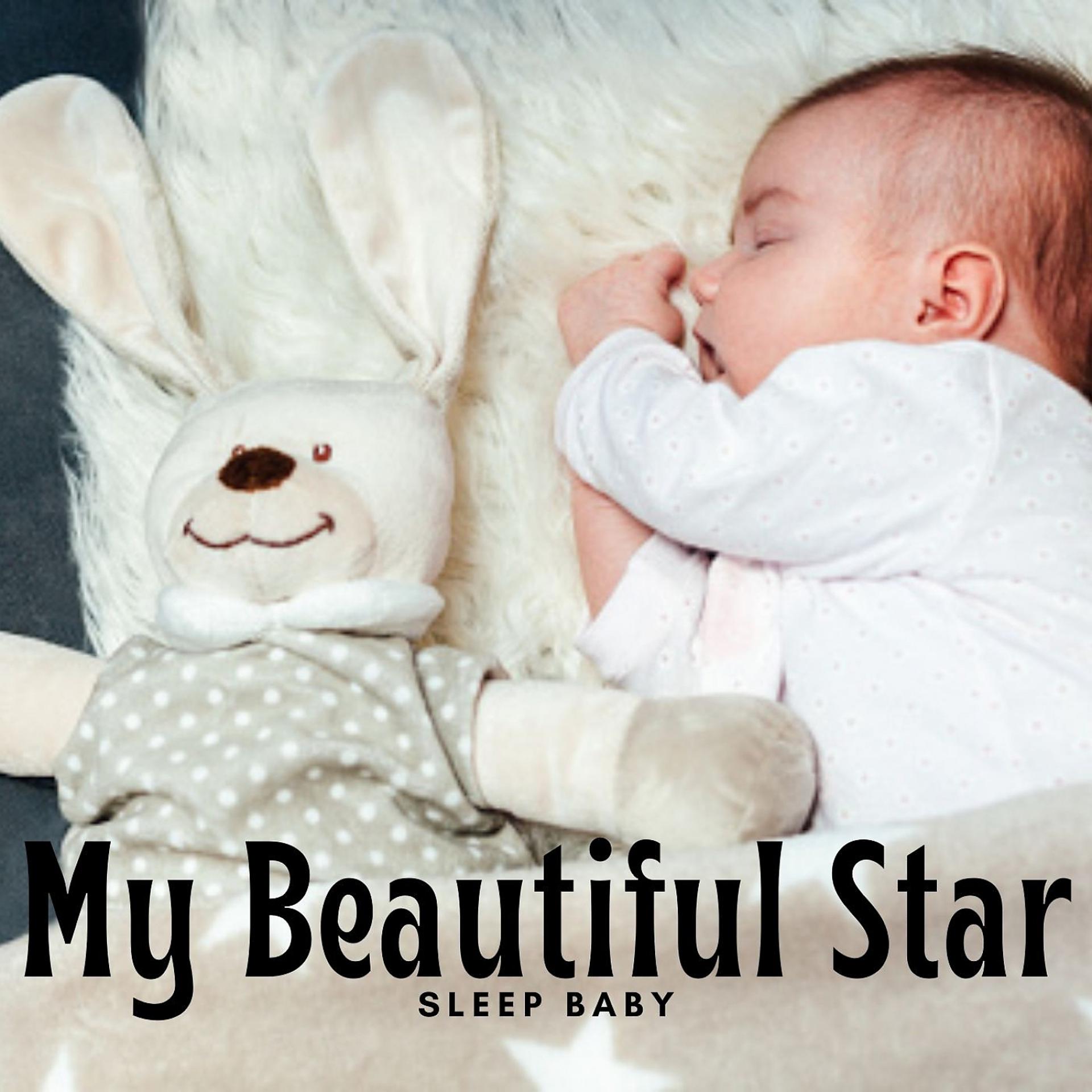 Постер альбома Sleep Baby: My Beautiful Star