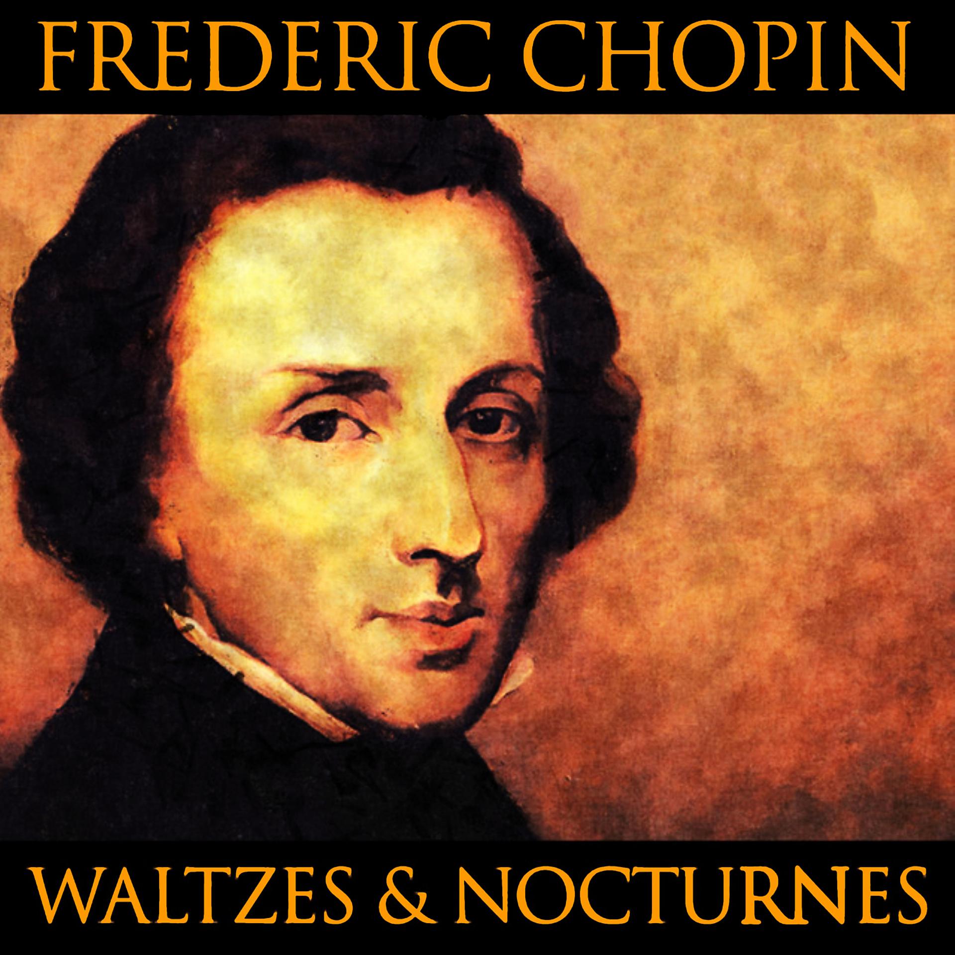 Постер альбома Frederic Chopin Waltzes and Nocturnes