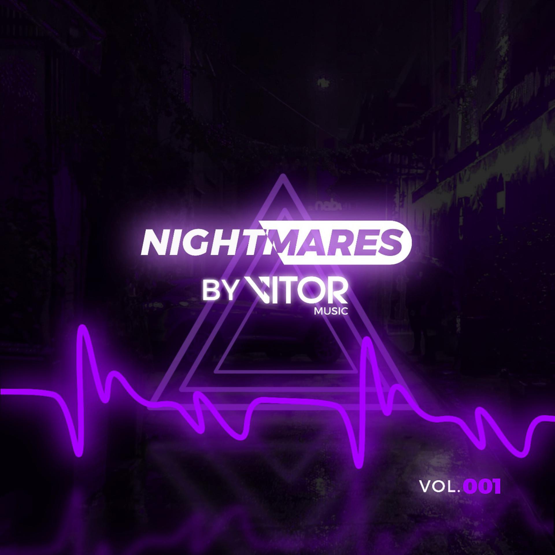 Постер альбома Nightmares by Vitor Music, Vol. 001