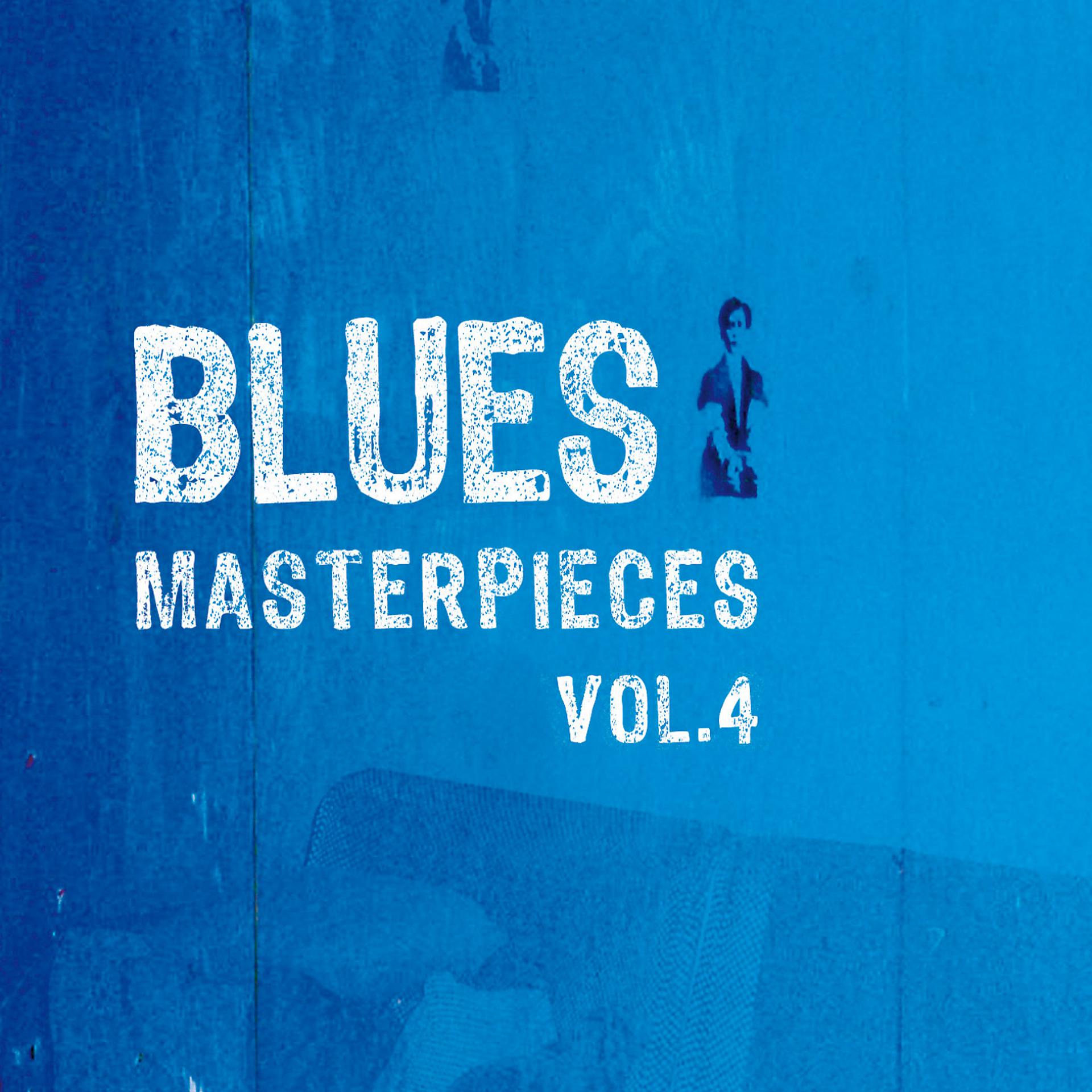 Постер альбома Blues Masterpieces, Vol. 4