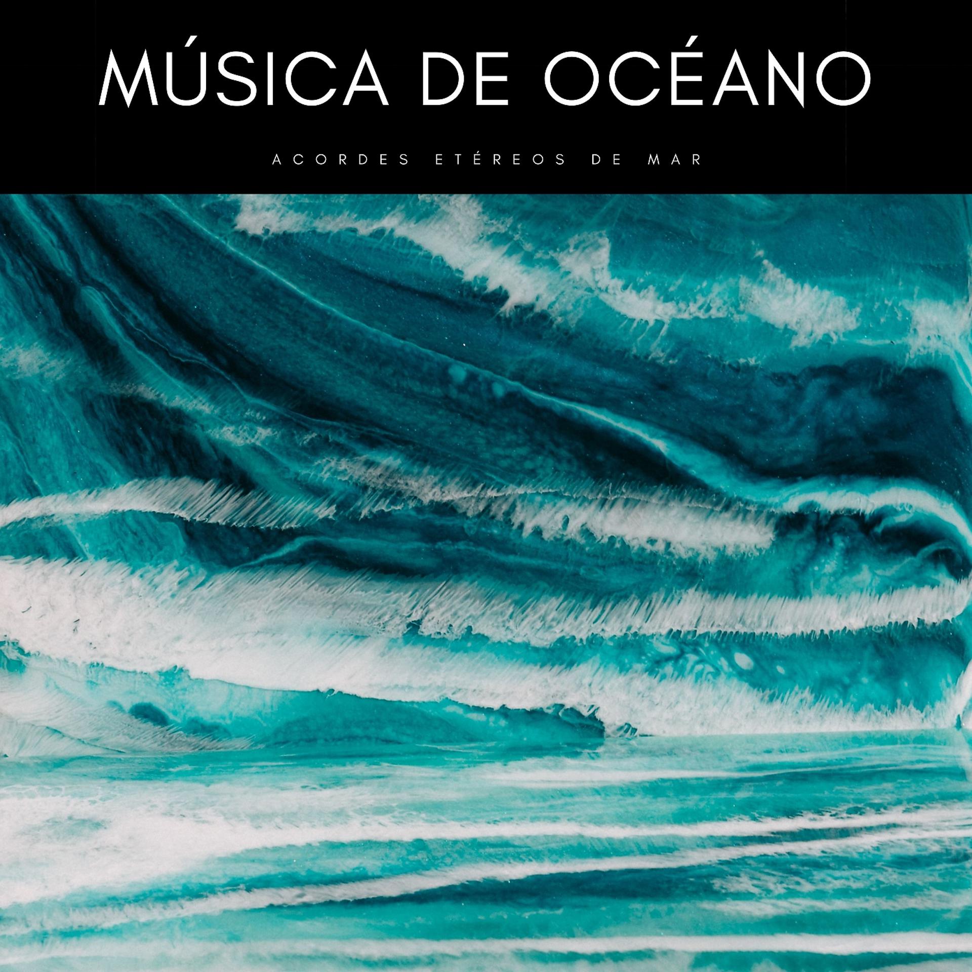 Постер альбома Música De Océano: Acordes Etéreos De Mar