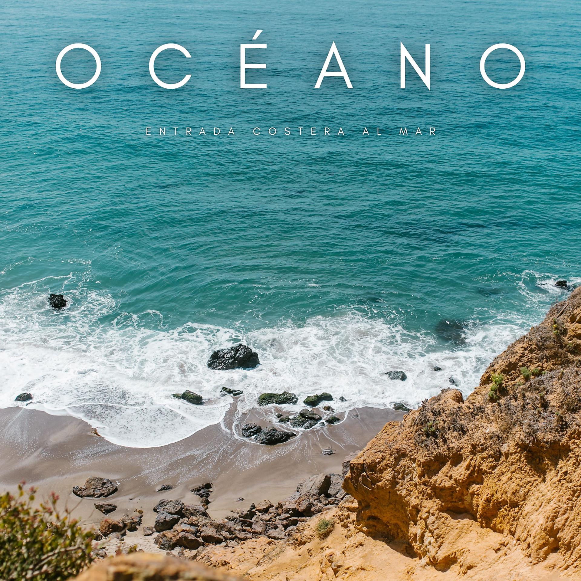 Постер альбома Océano: Entrada Costera Al Mar