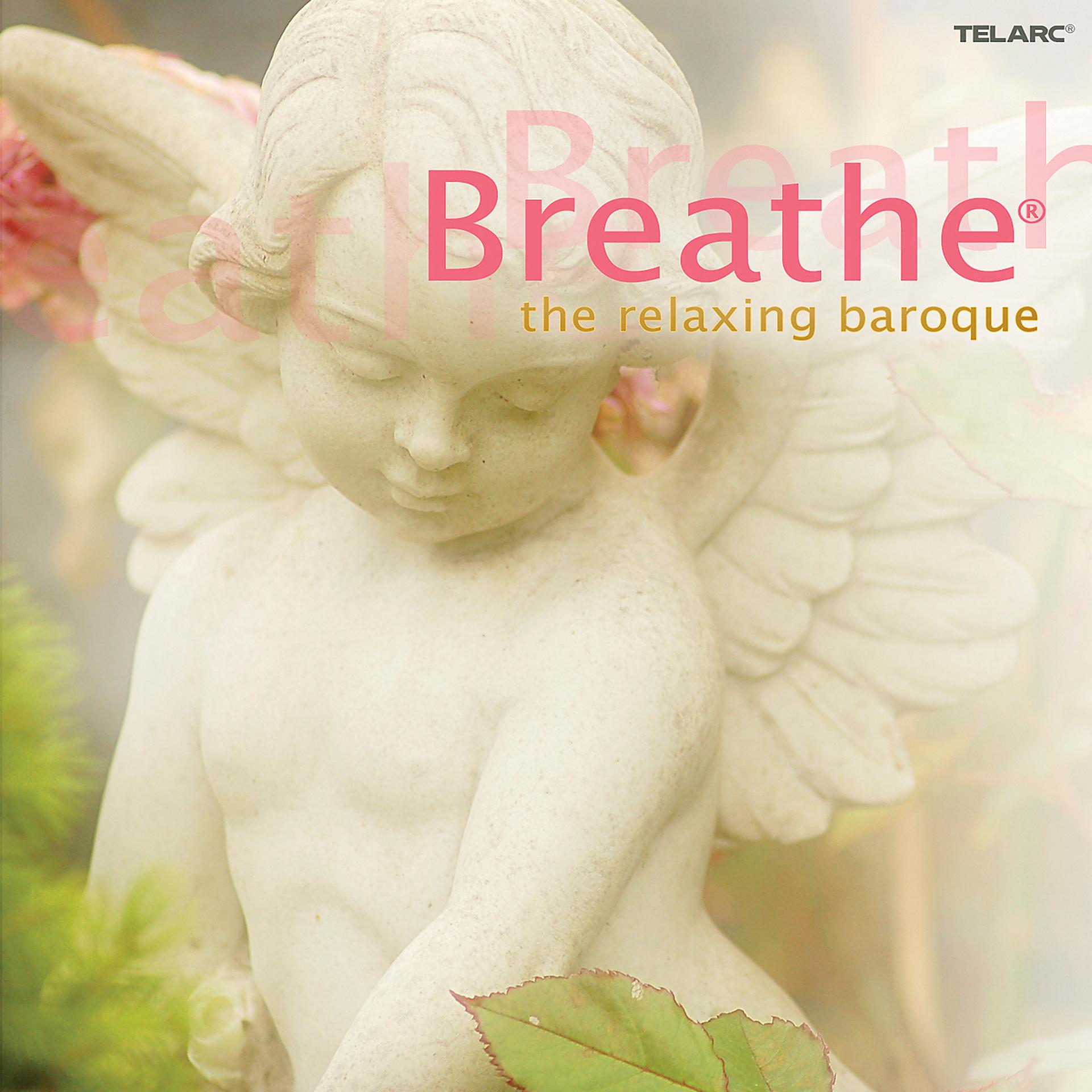 Постер альбома Breathe: The Relaxing Baroque