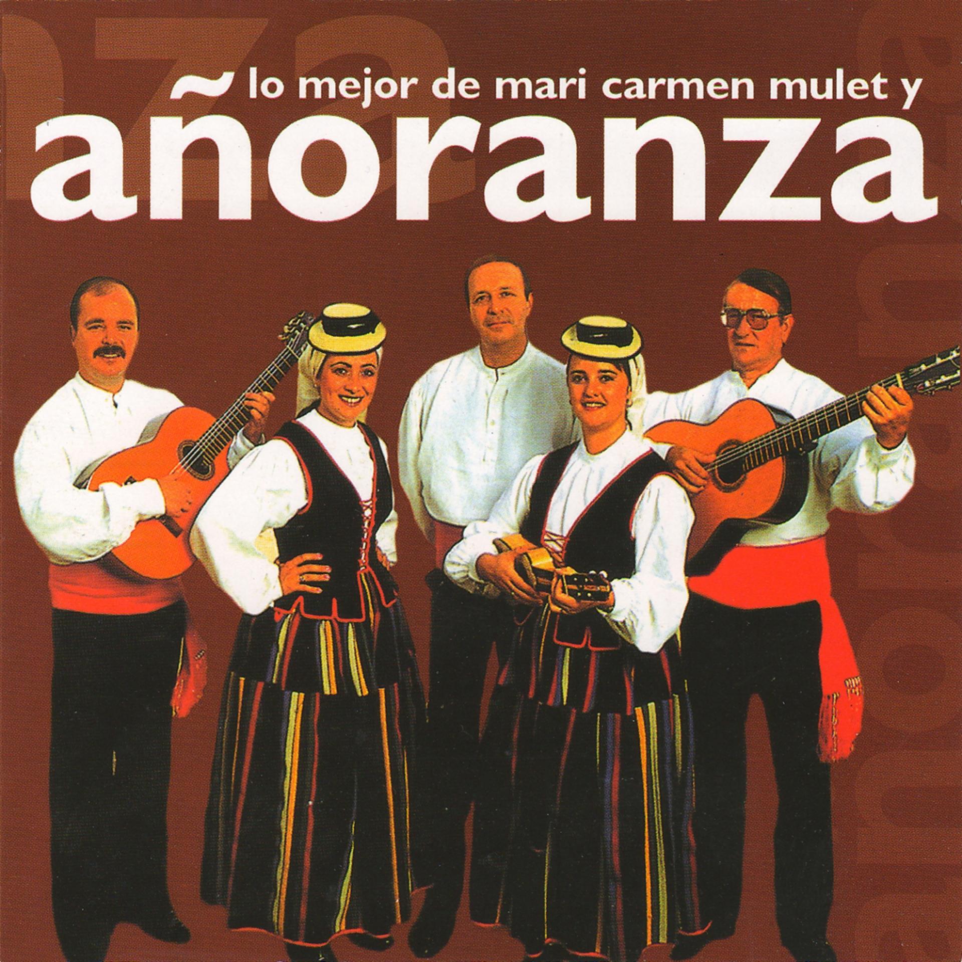 Постер альбома Lo Mejor de Mari Carmen Mulet y Añoranza