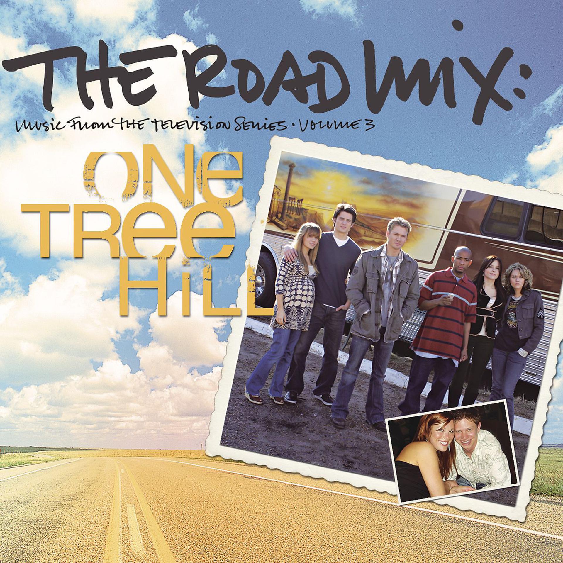 Постер альбома The Road Mix: Music From The Television Series One Tree Hill Vol. 3