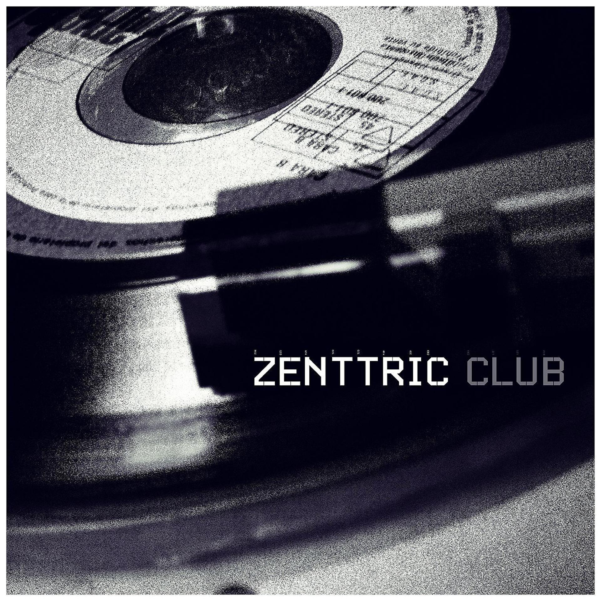 Постер альбома Zenttric Club