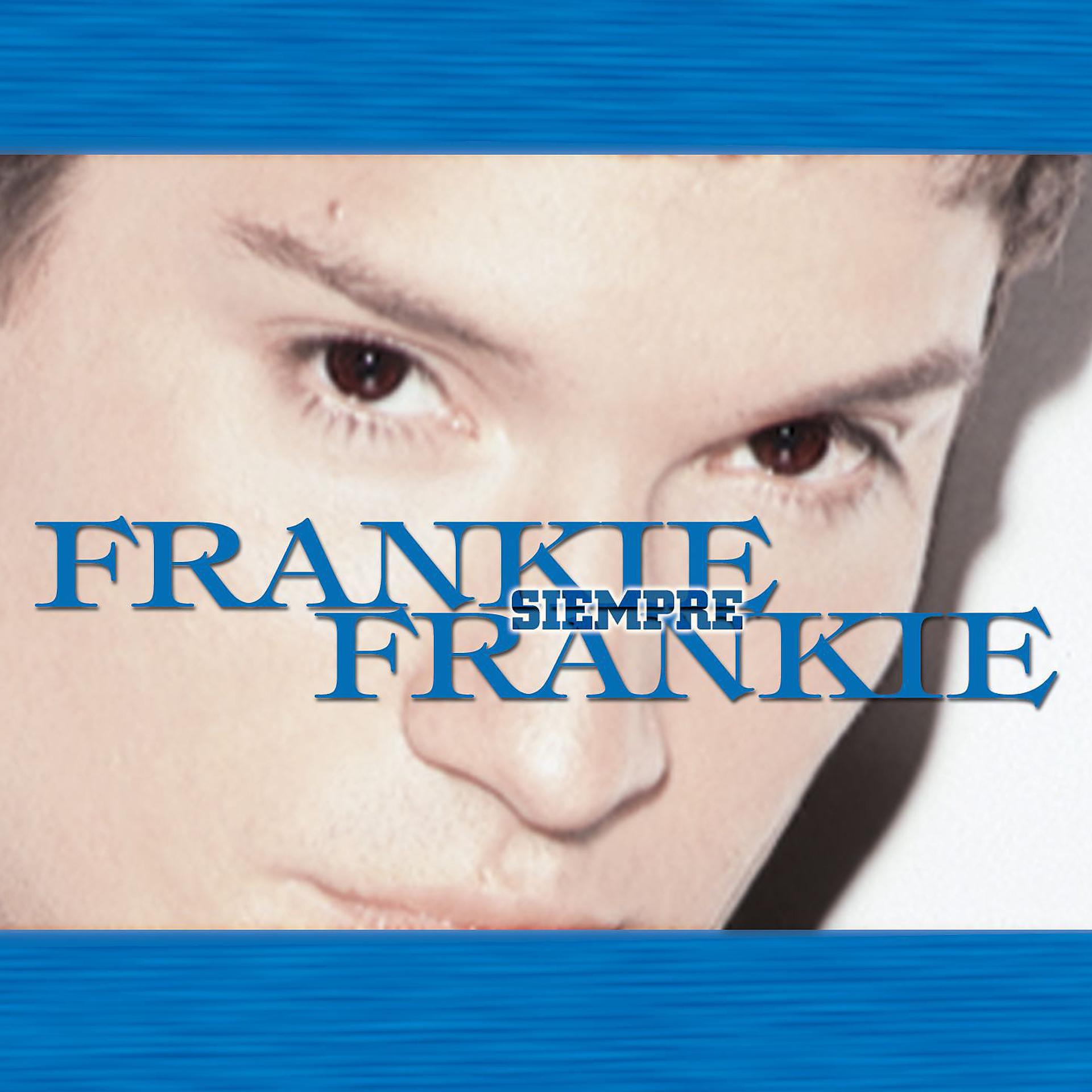Постер альбома Siempre Frankie (greatest hits)