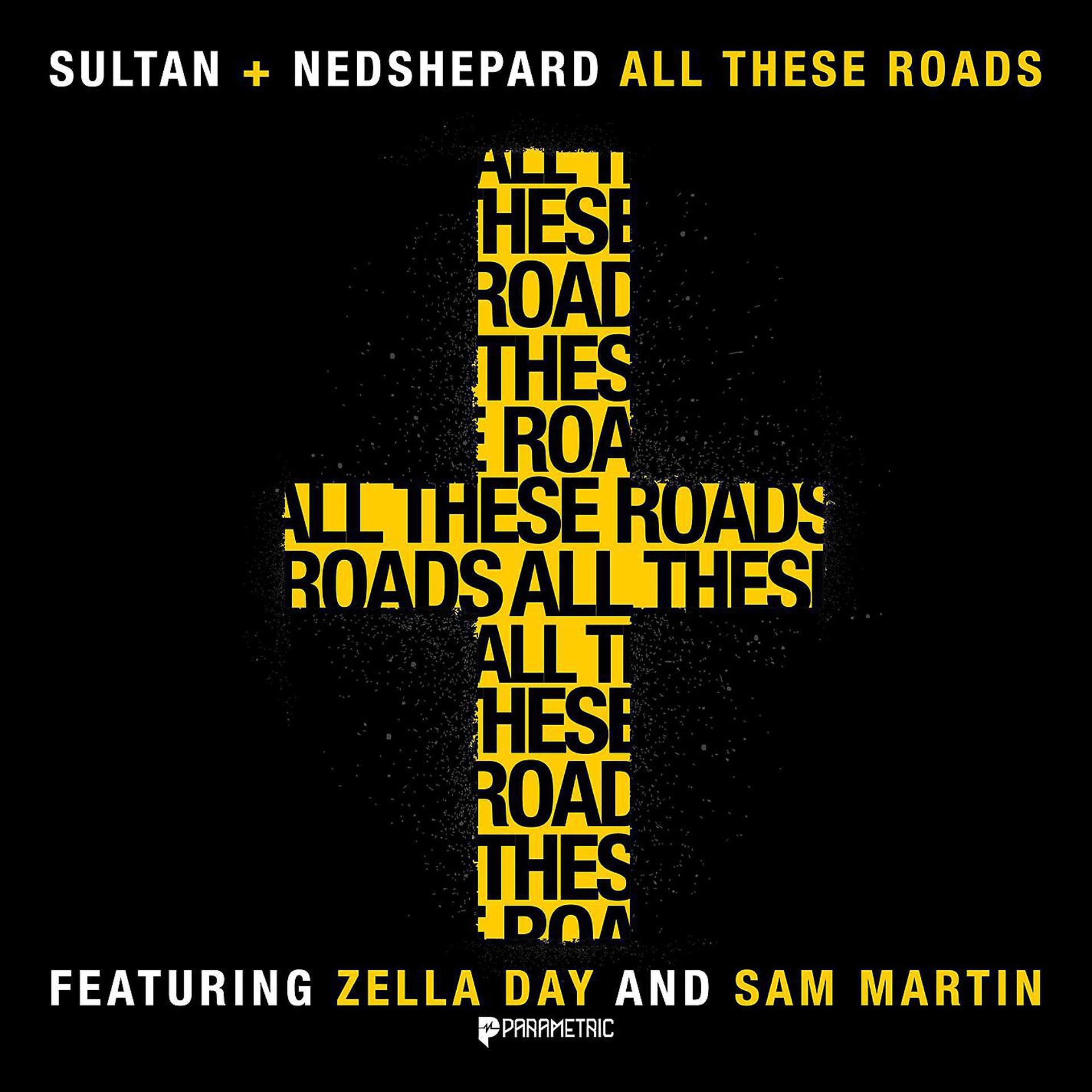 Постер альбома All These Roads (feat. Zella Day and Sam Martin)