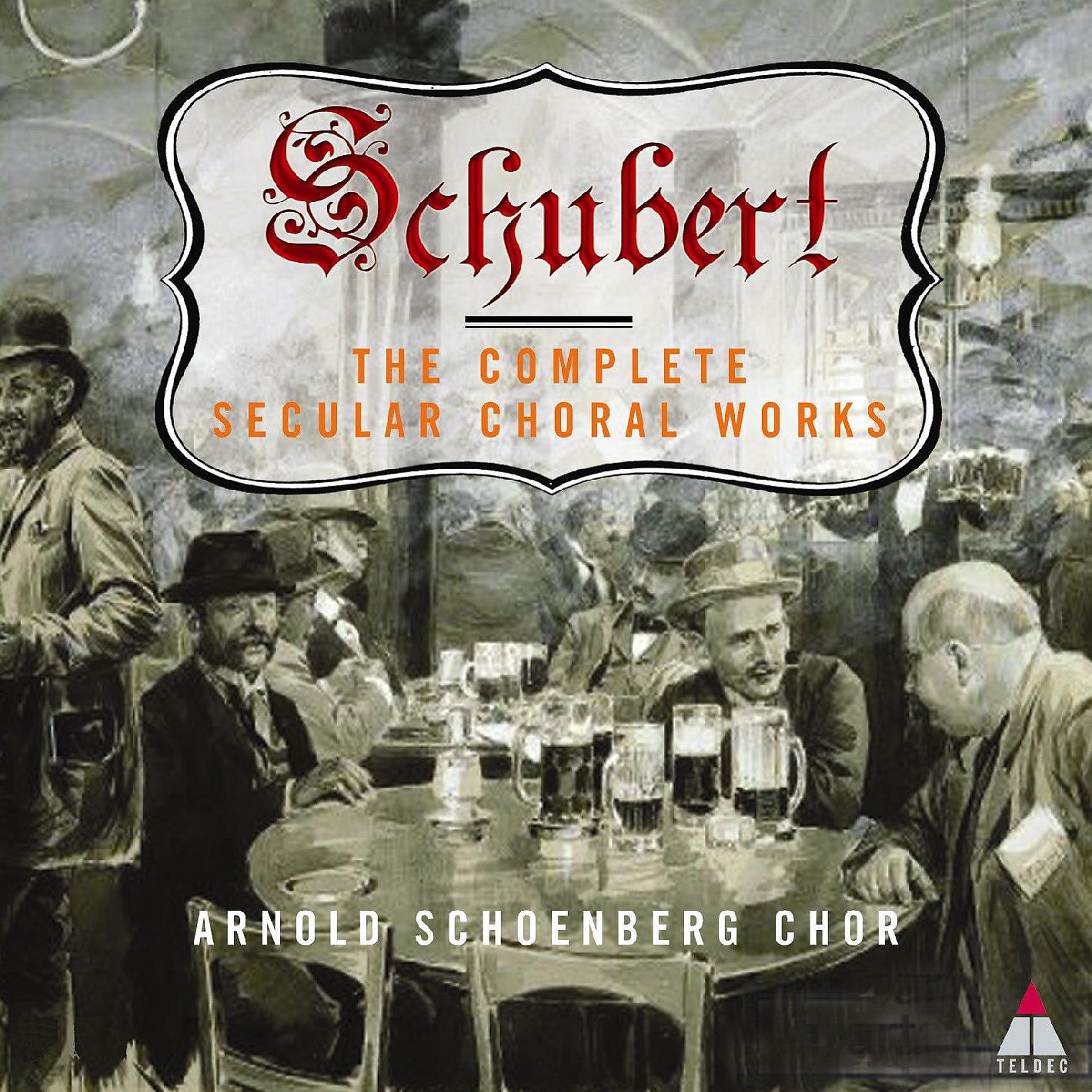 Постер альбома Schubert : Complete Secular Choral Works