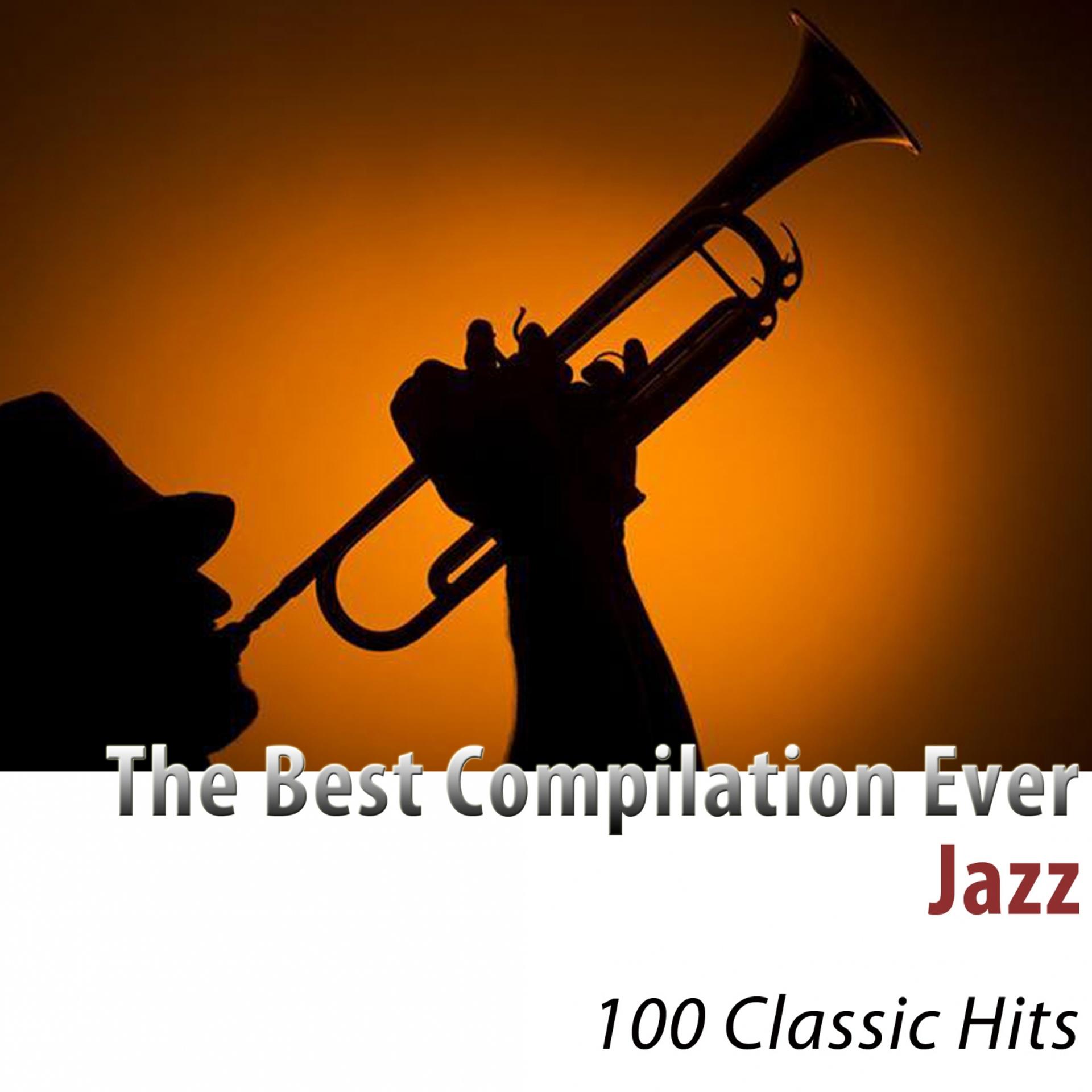 Постер альбома The Best Compilation Ever: Jazz