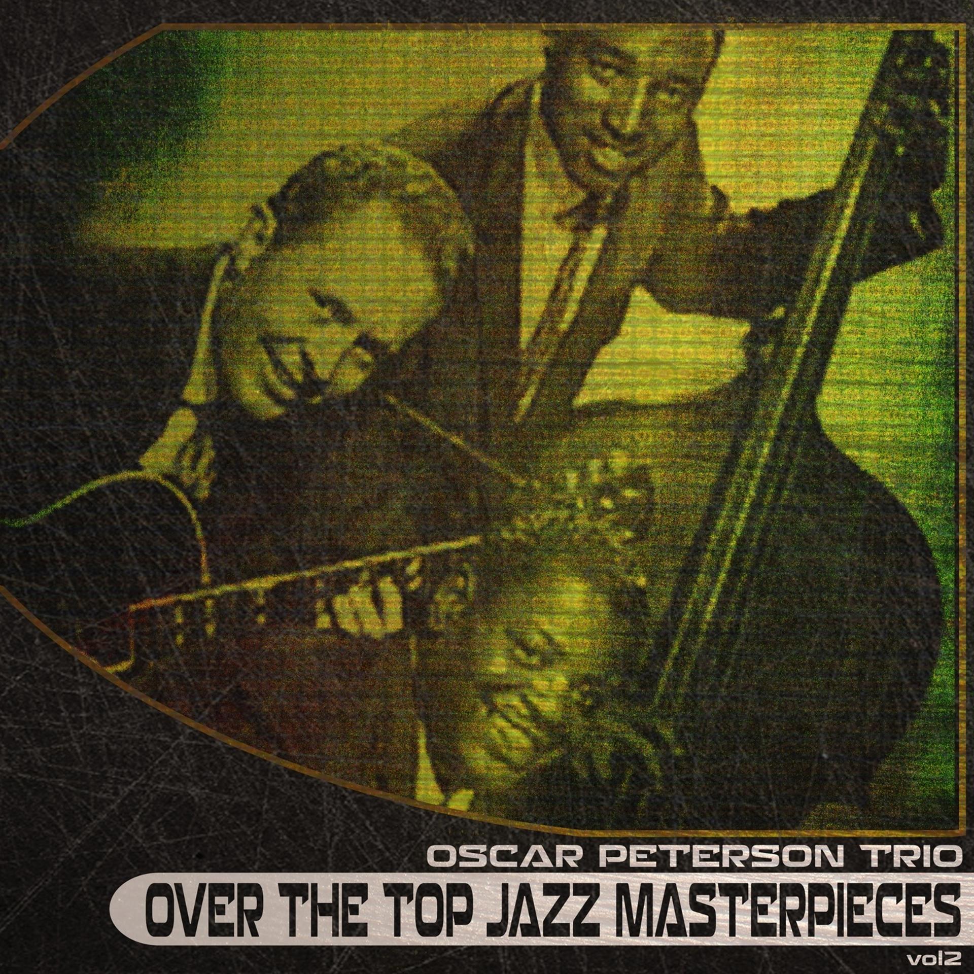 Постер альбома Over the Top Jazz Masterpieces, Vol. 2 (Remastered)