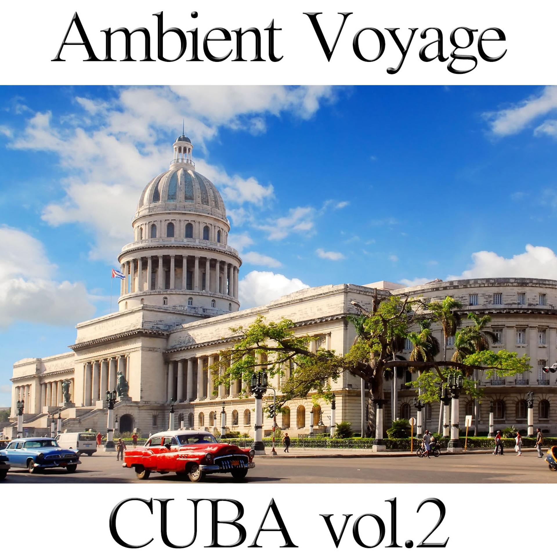 Постер альбома Ambient Voyage: Cuba, Vol. 2