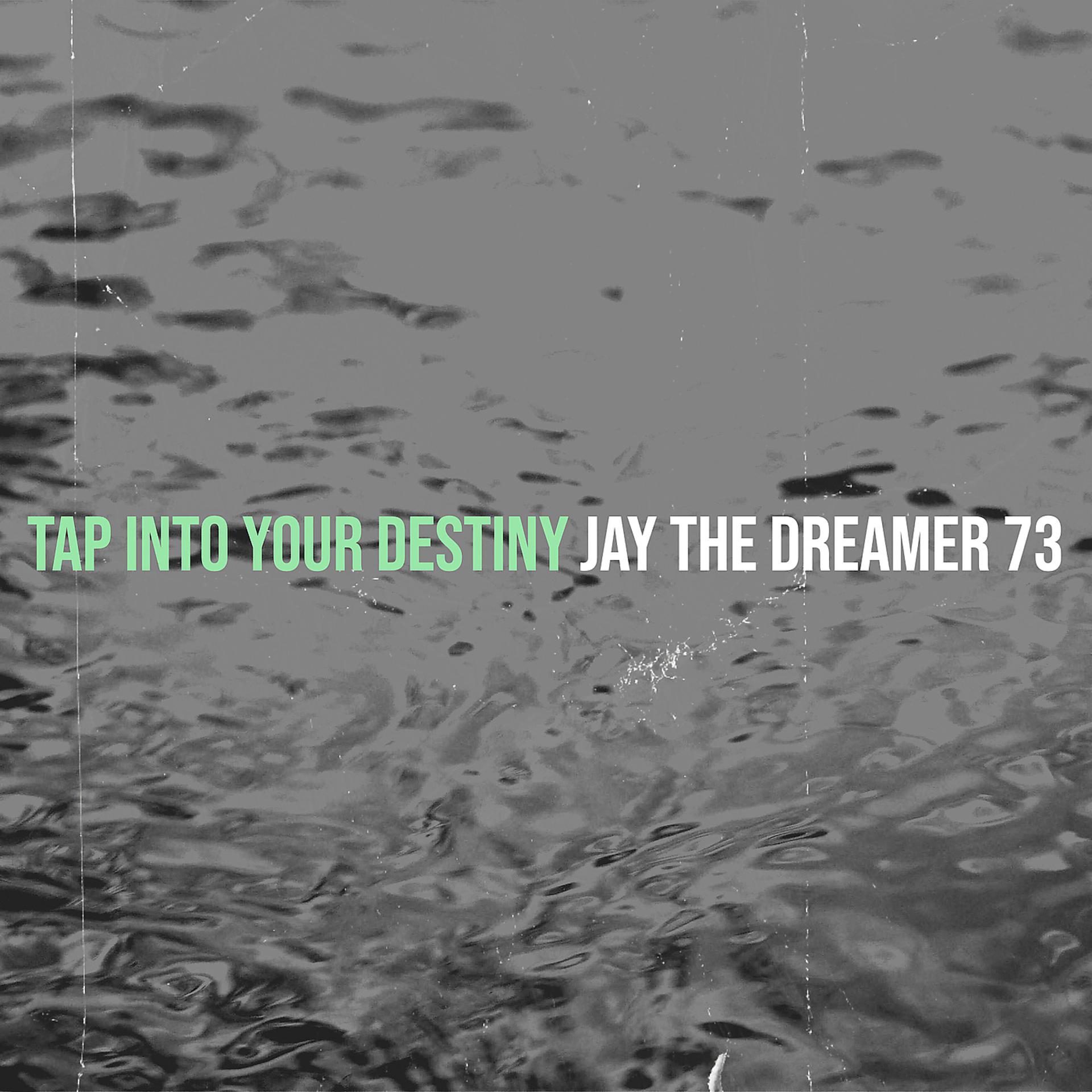 Постер альбома Tap into Your Destiny