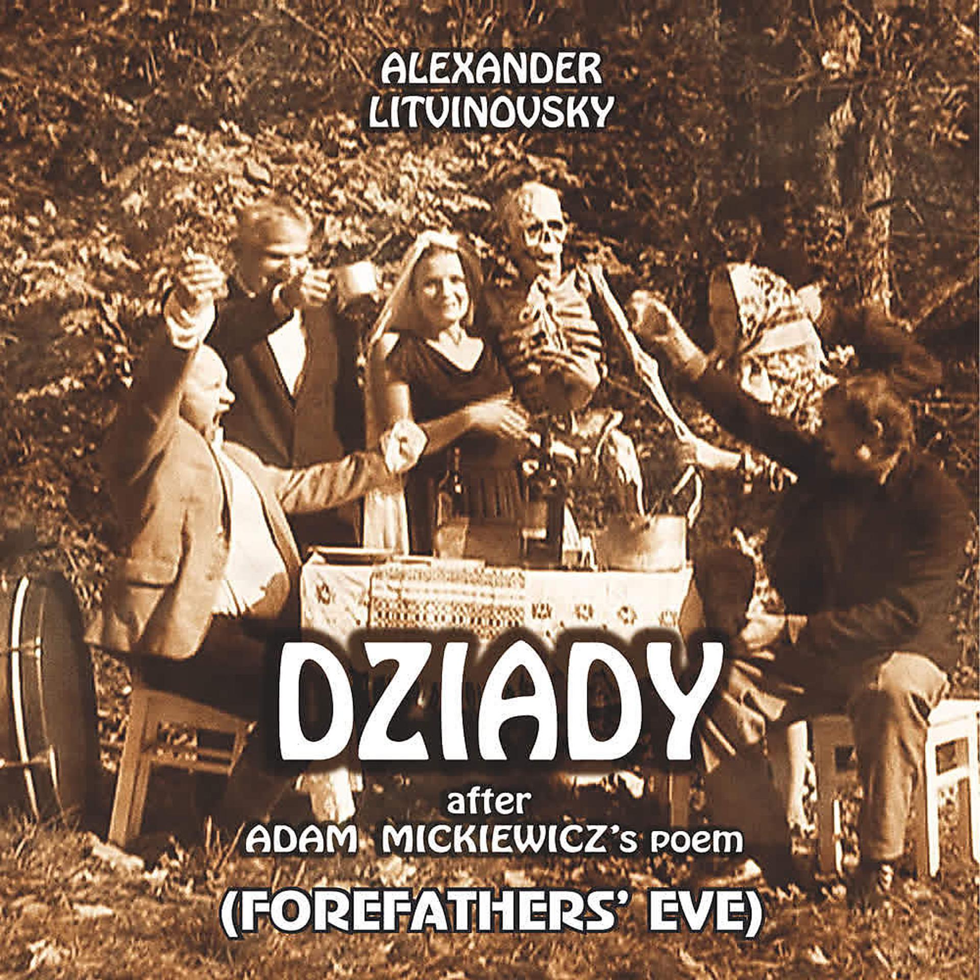 Постер альбома DZIADY After Adam Mickiewicz's Poem (Forefathers' Eve)