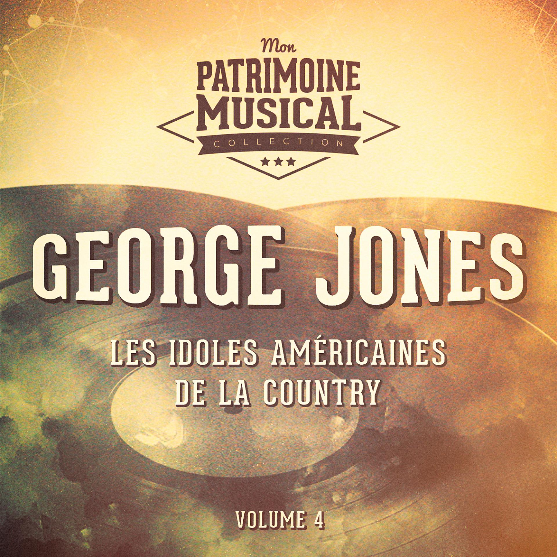Постер альбома Les idoles américaines de la country : George Jones, Vol. 4