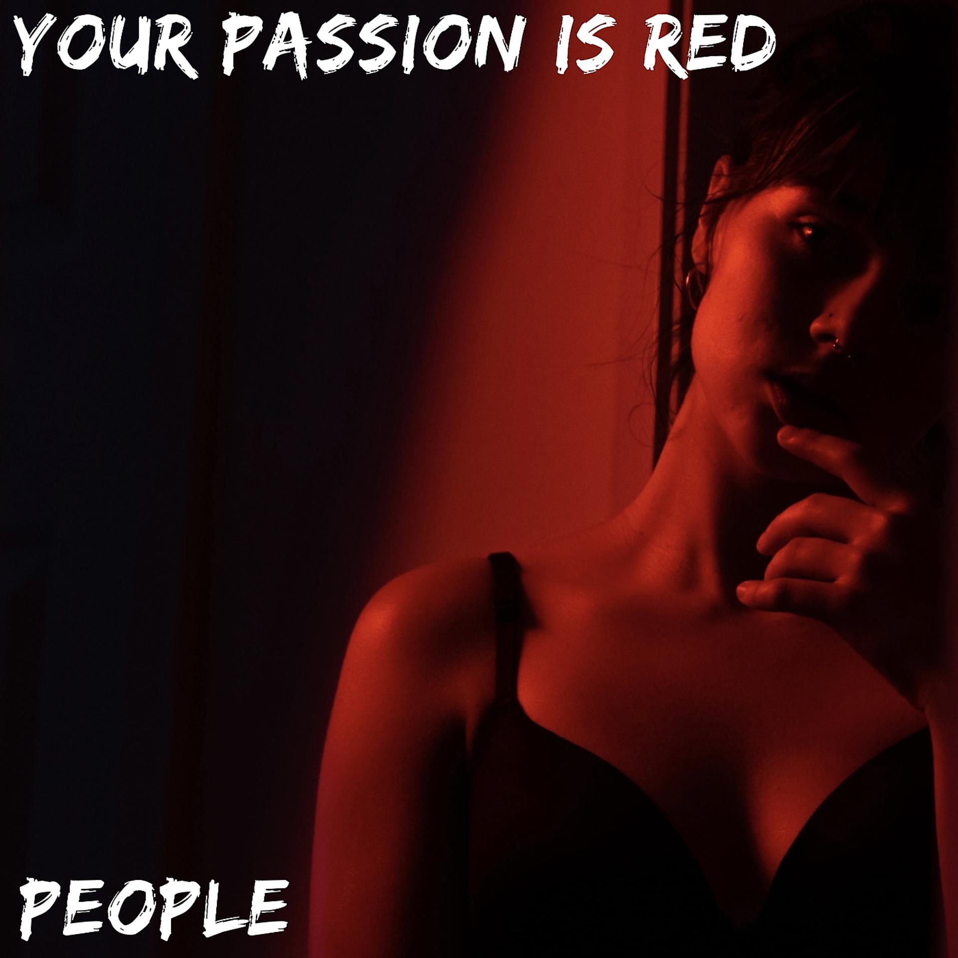 Постер альбома Your Passion Is Red