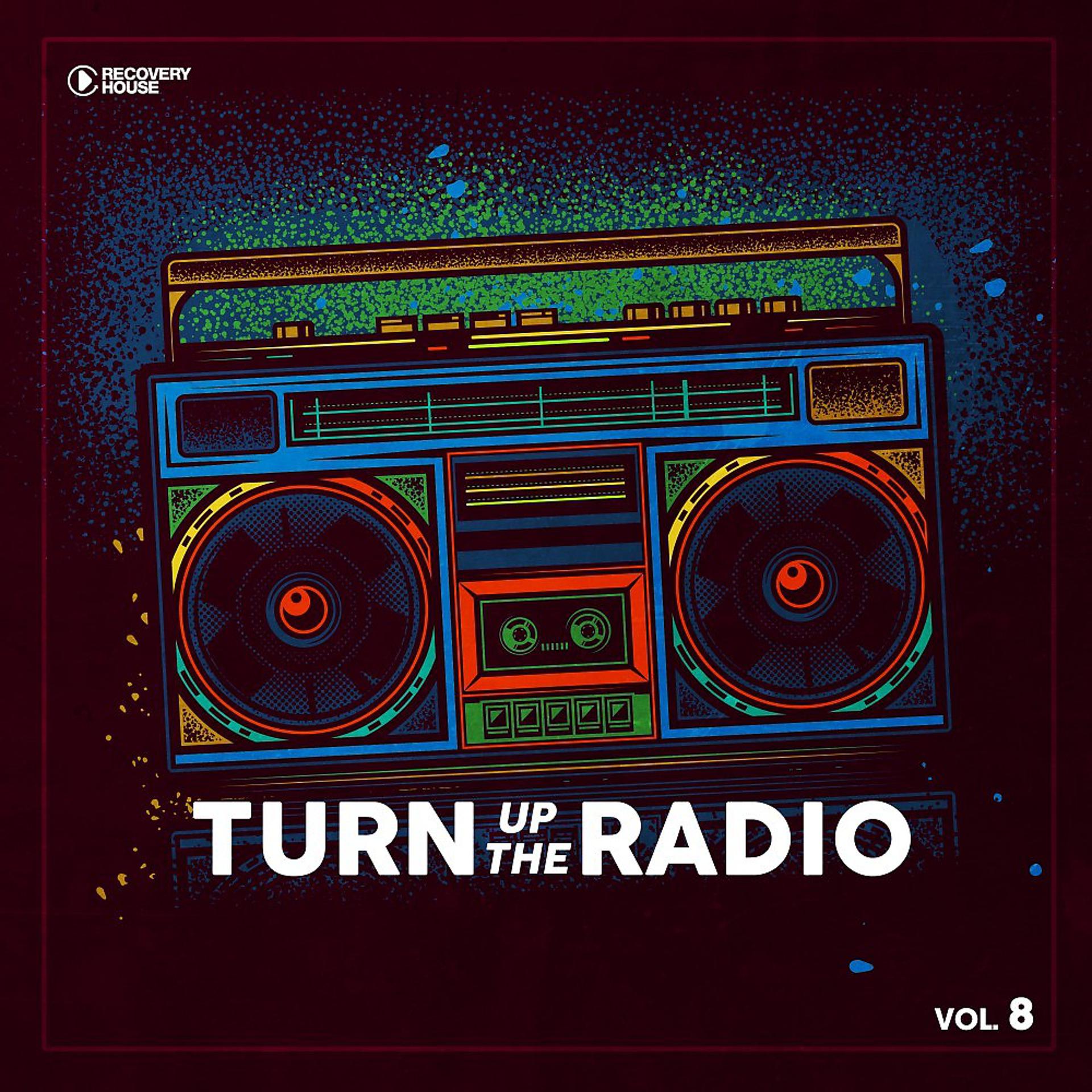 Постер альбома Turn up the Radio, Vol. 8